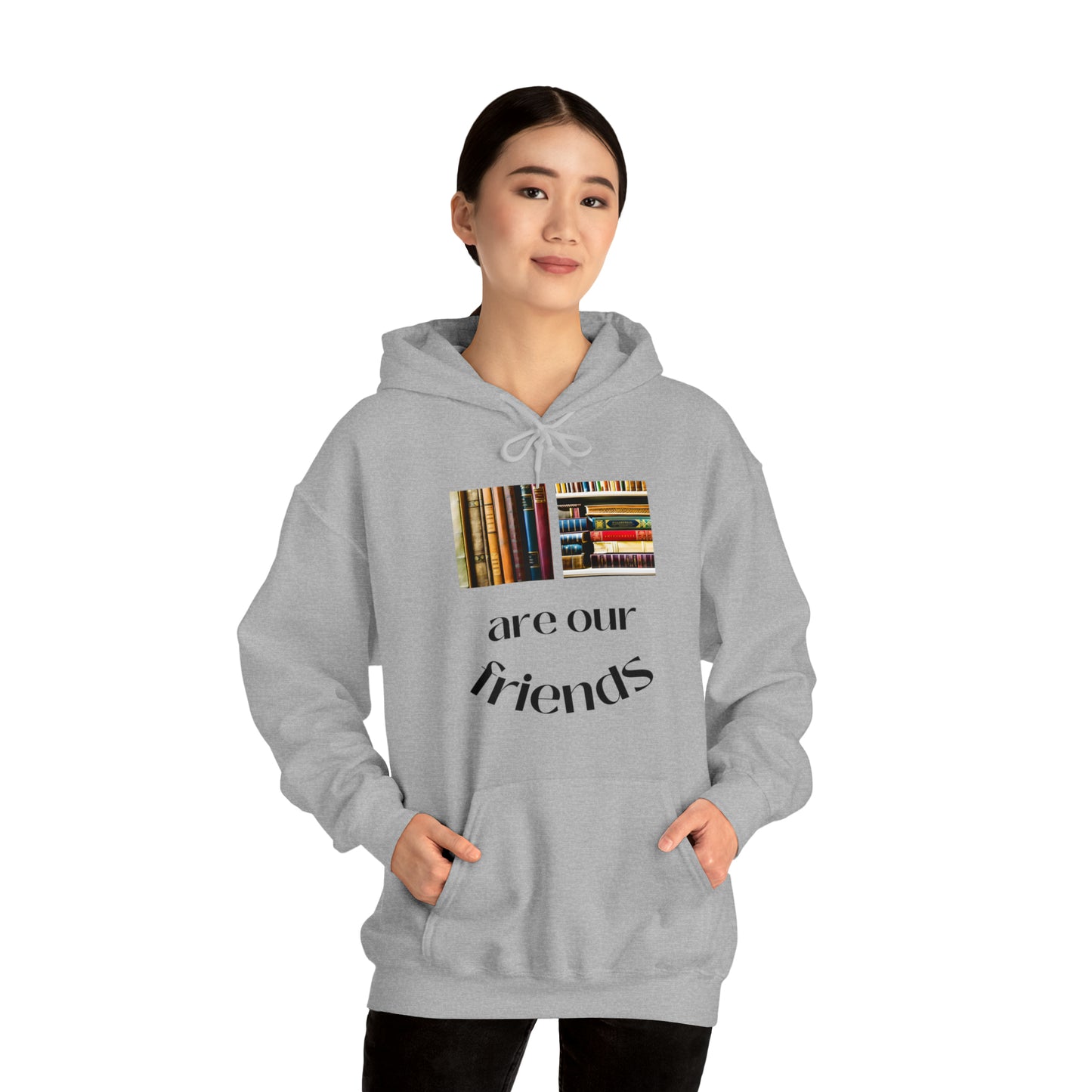 Books Are Our Friends #1 - Hooded Sweatshirt US