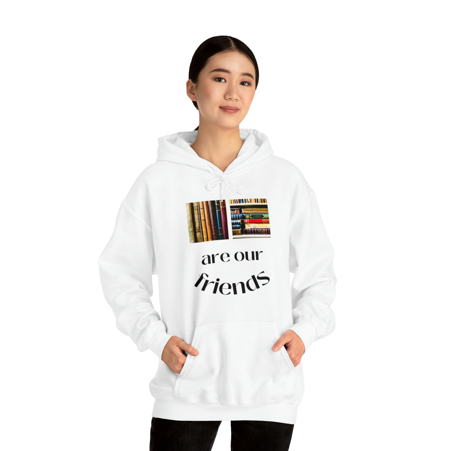 Books Are Our Friends #1 - Hooded Sweatshirt US