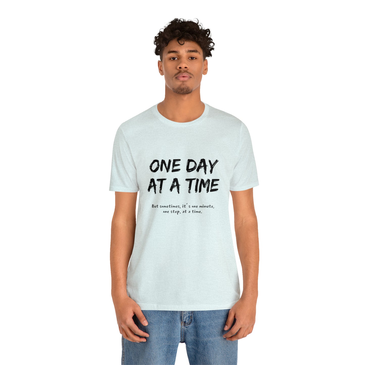 One Day At A Time - Short Sleeve Tee US