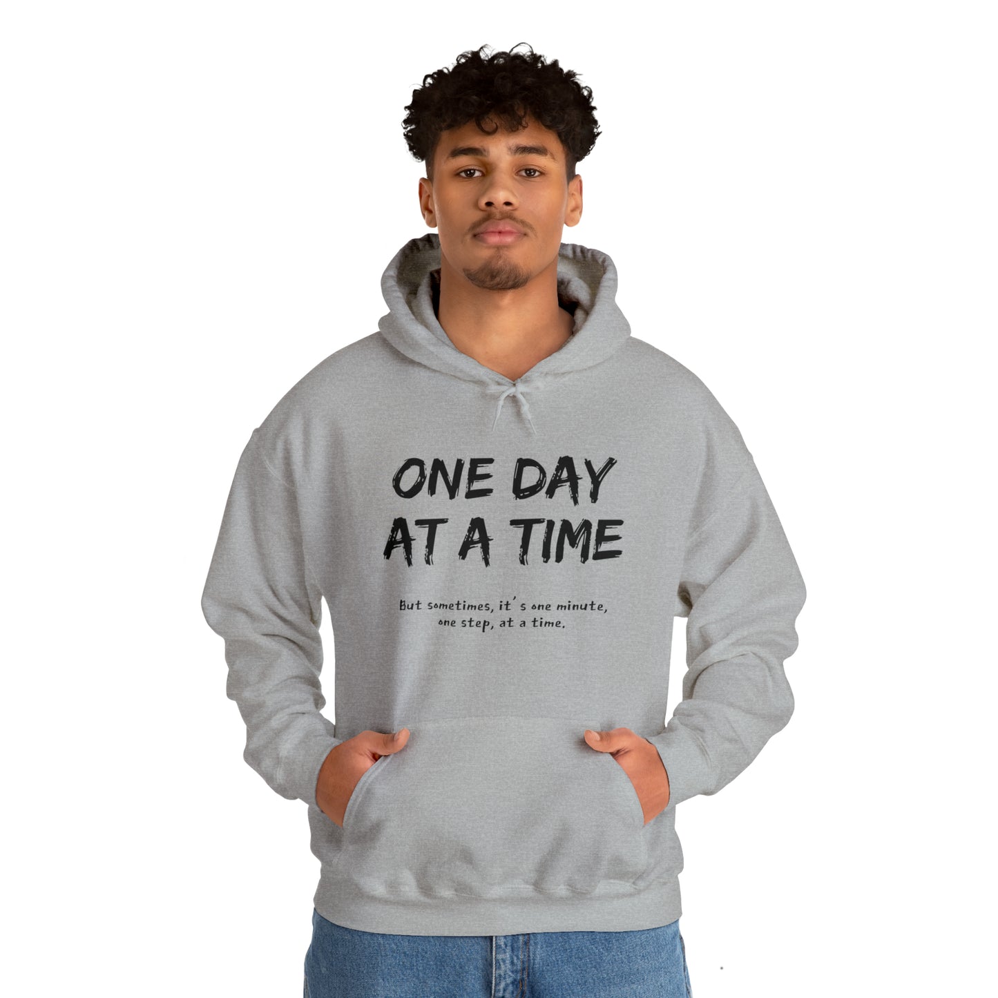 One Day At A Time - Hooded Sweatshirt US