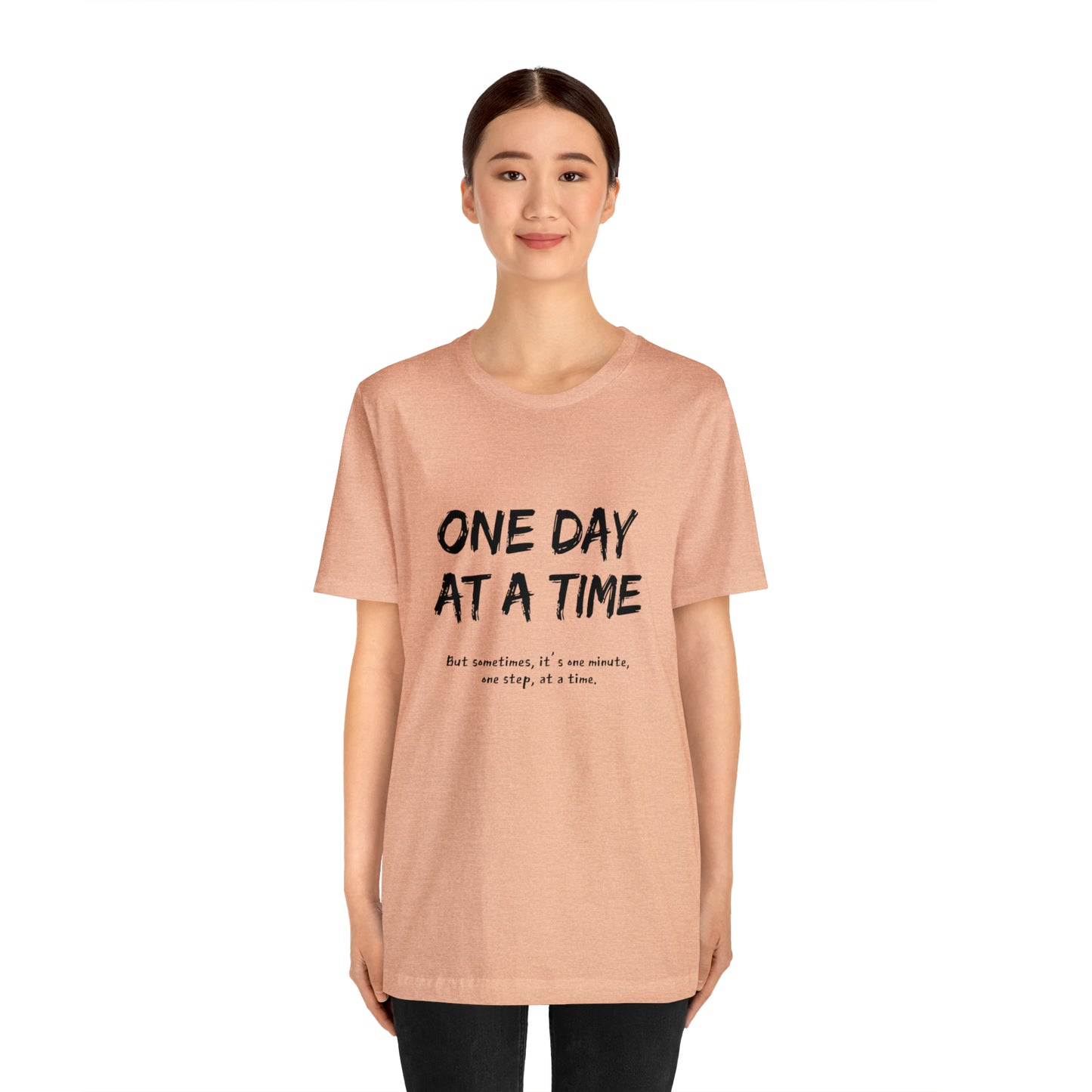 One Day At A Time - Short Sleeve Tee US