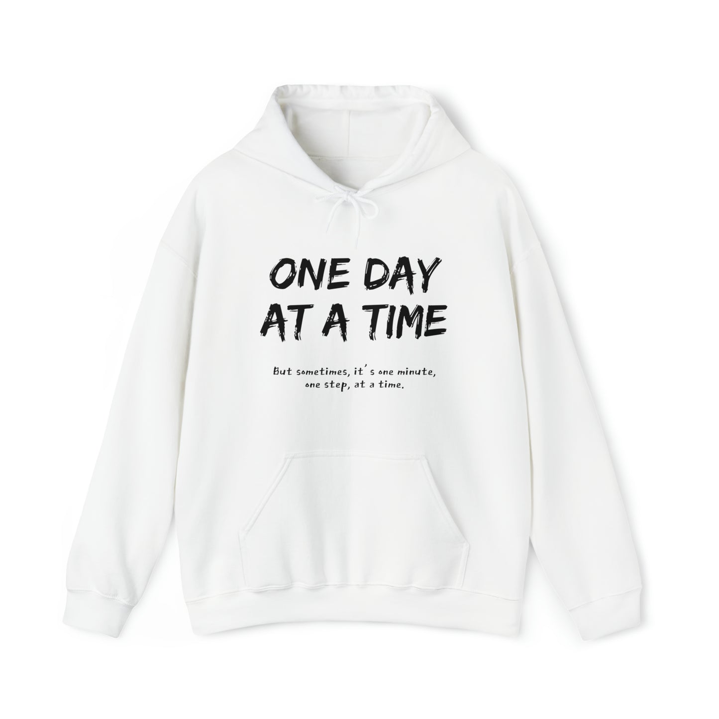 One Day At A Time - Hooded Sweatshirt US