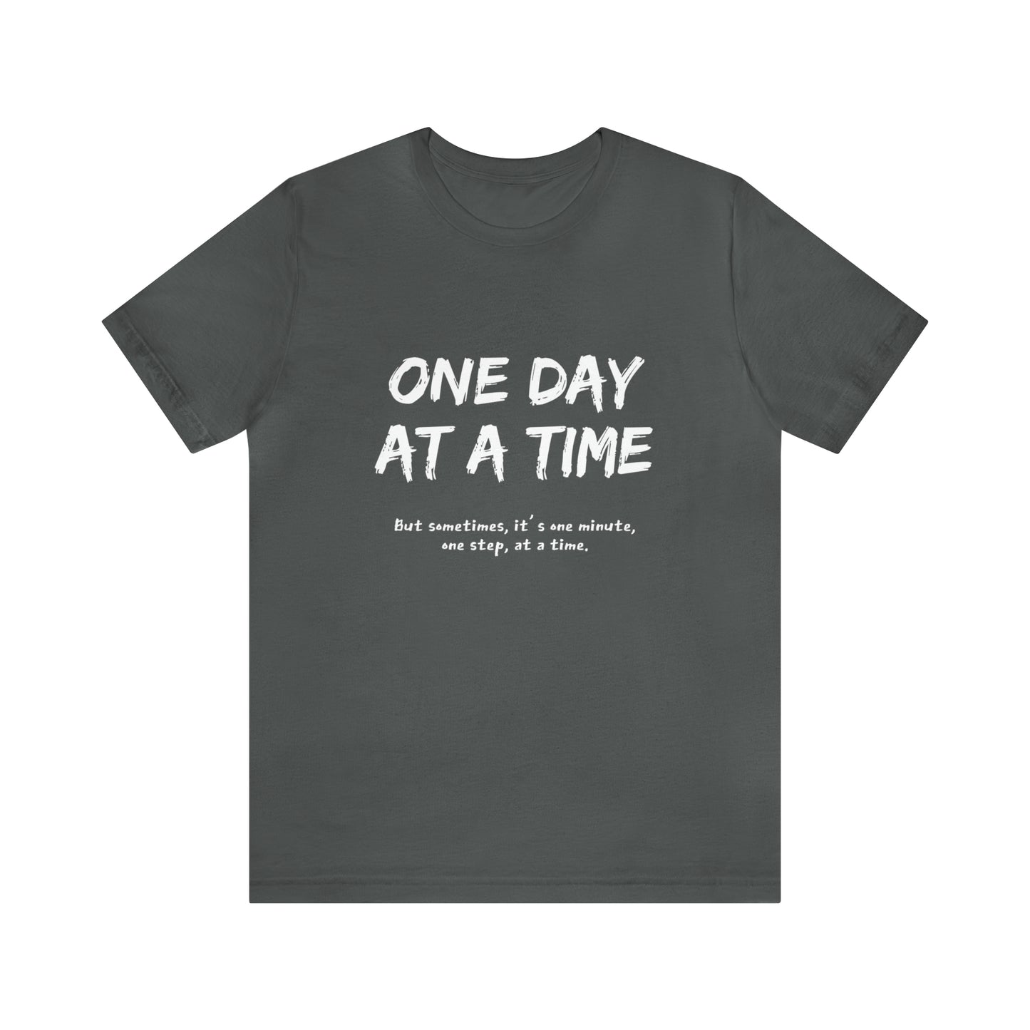 One Day At A Time - Short Sleeve Tee US