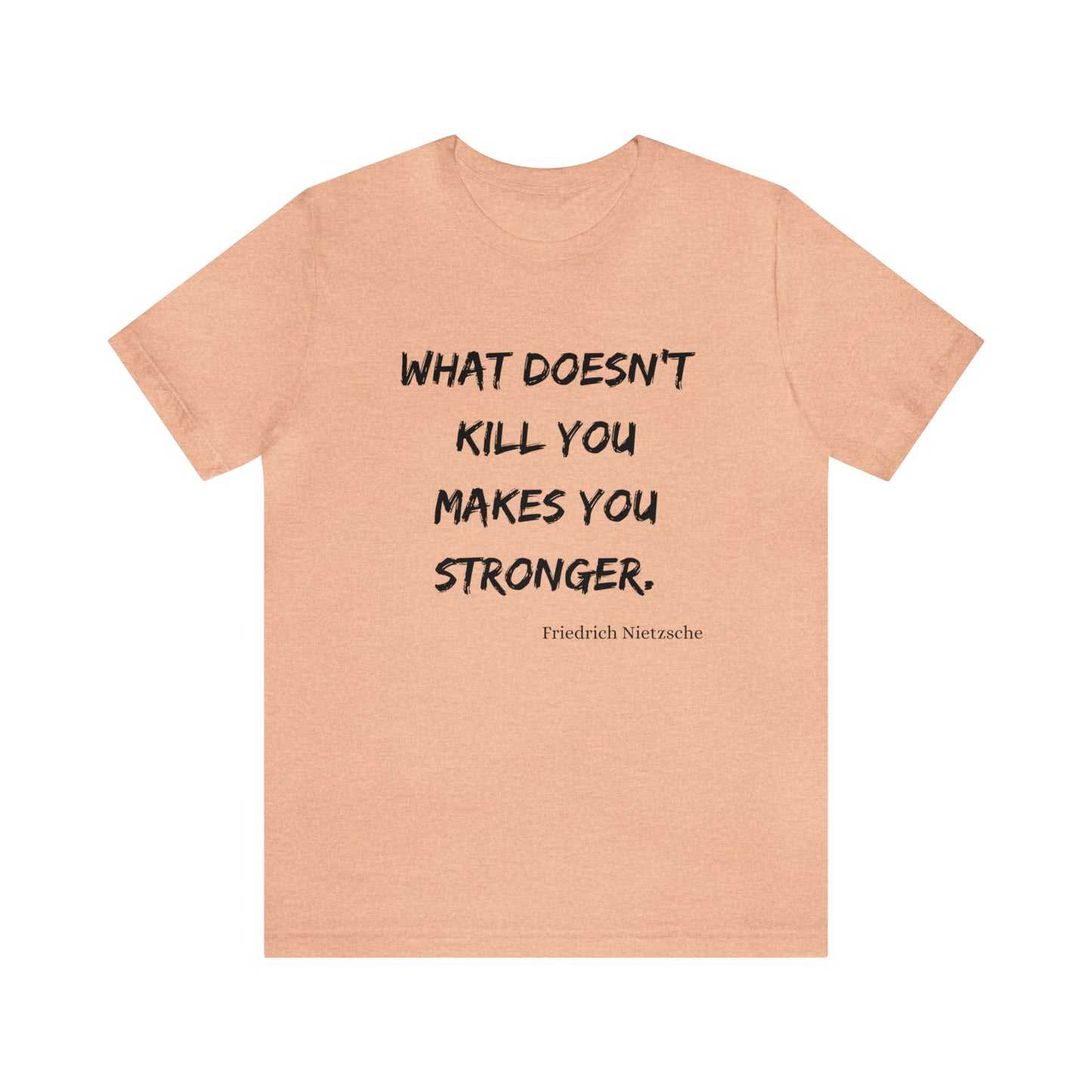 What Doesn't Kill You - Short Sleeve Tee US