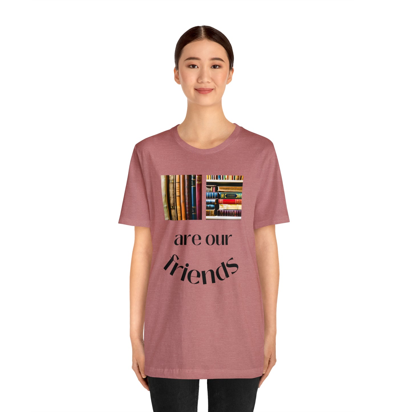 Books Are Our Friends #1 - Short Sleeve Tee US