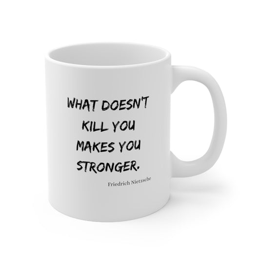 What Doesn't Kill You - Ceramic Mug US