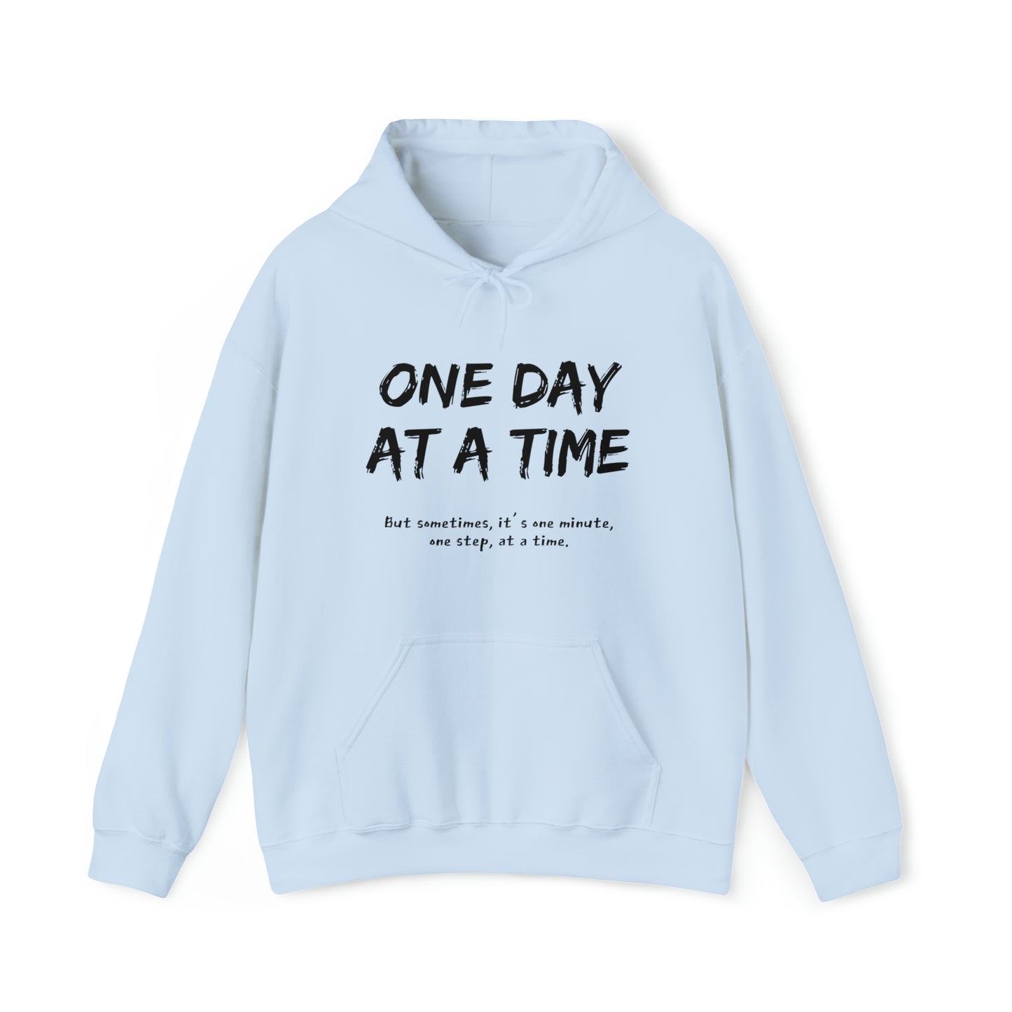 One Day At A Time - Hooded Sweatshirt US