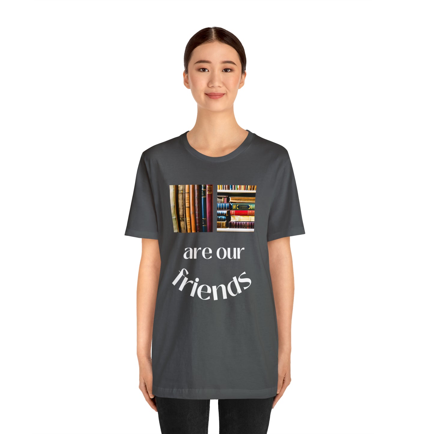 Books Are Our Friends #1 - Short Sleeve Tee US