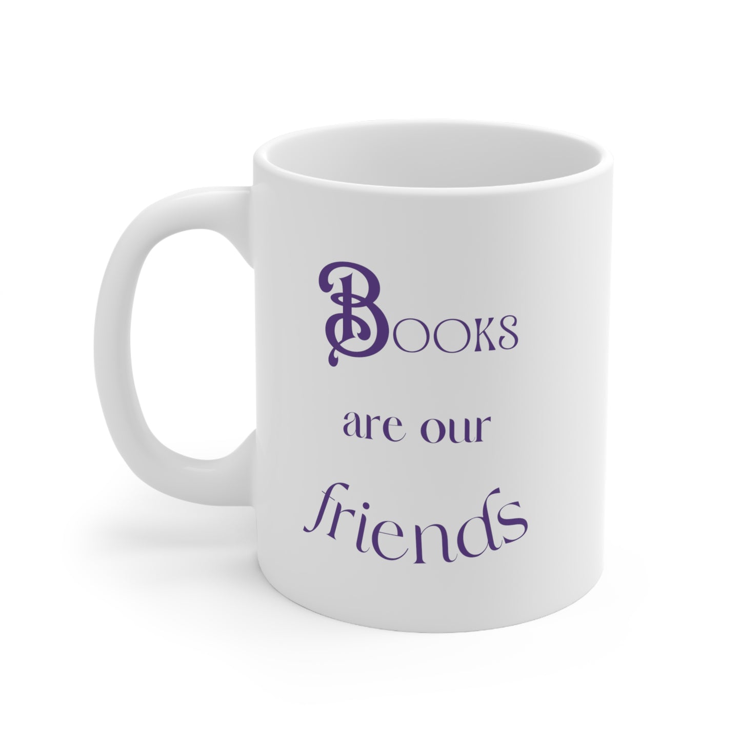 Books Are Our Friends #2 - Ceramic Mug US