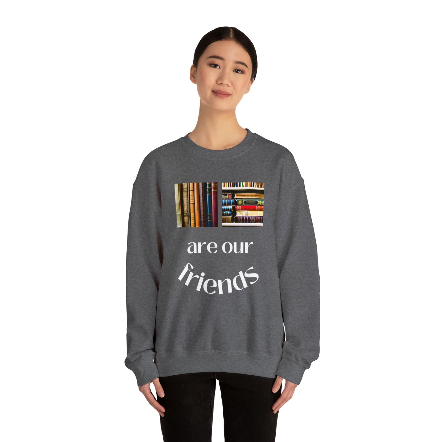 Books Are Our Friends #1 - Crewneck Sweatshirt US