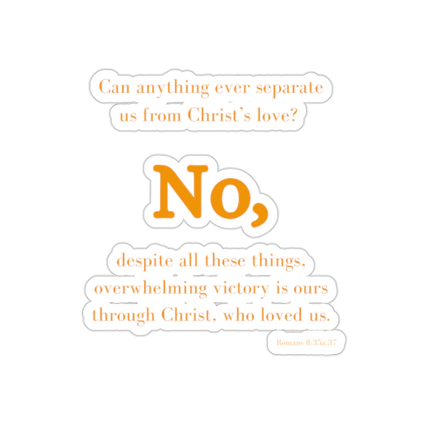 Can Anything Separate Us From Christ - Kiss-Cut Stickers US