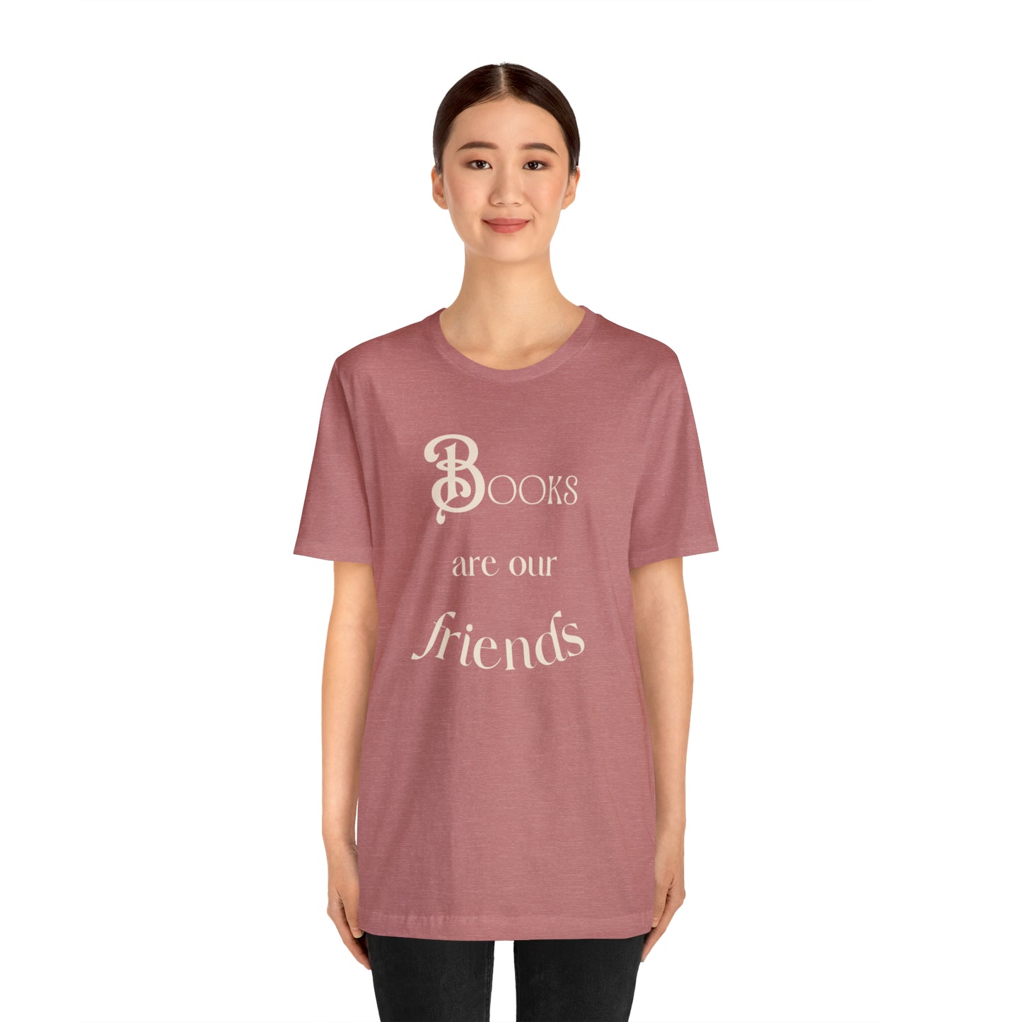 Books Are Our Friends #2 - Short Sleeve Tee US