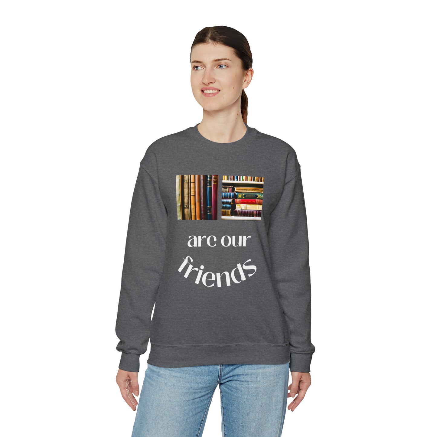 Books Are Our Friends #1 - Crewneck Sweatshirt US