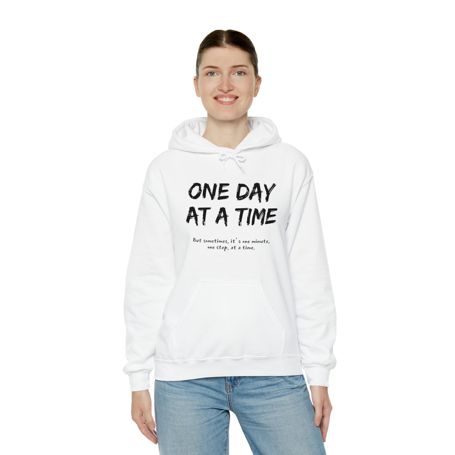 One Day At A Time - Hooded Sweatshirt US