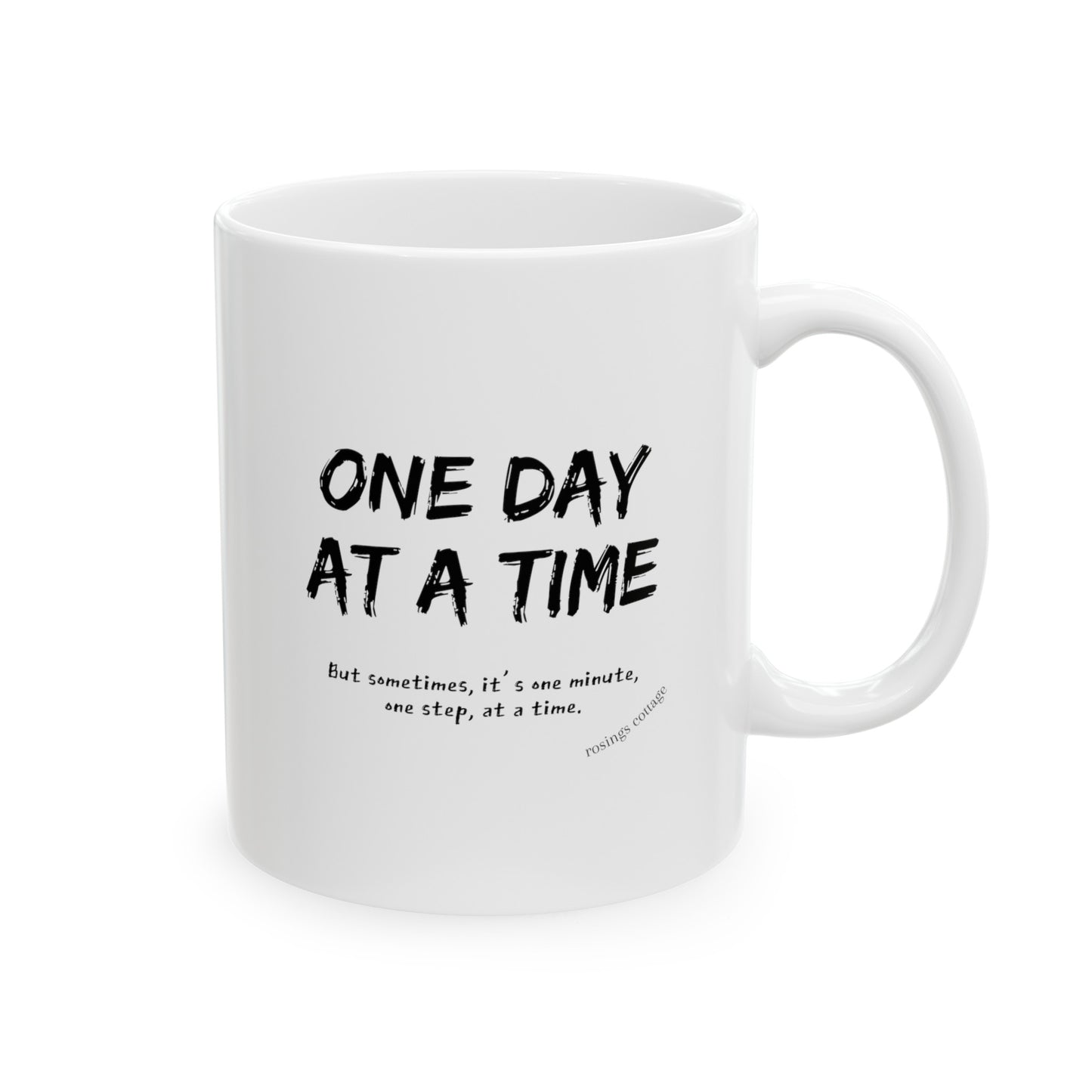 One Day At A Time (b/w) - Ceramic Mug US