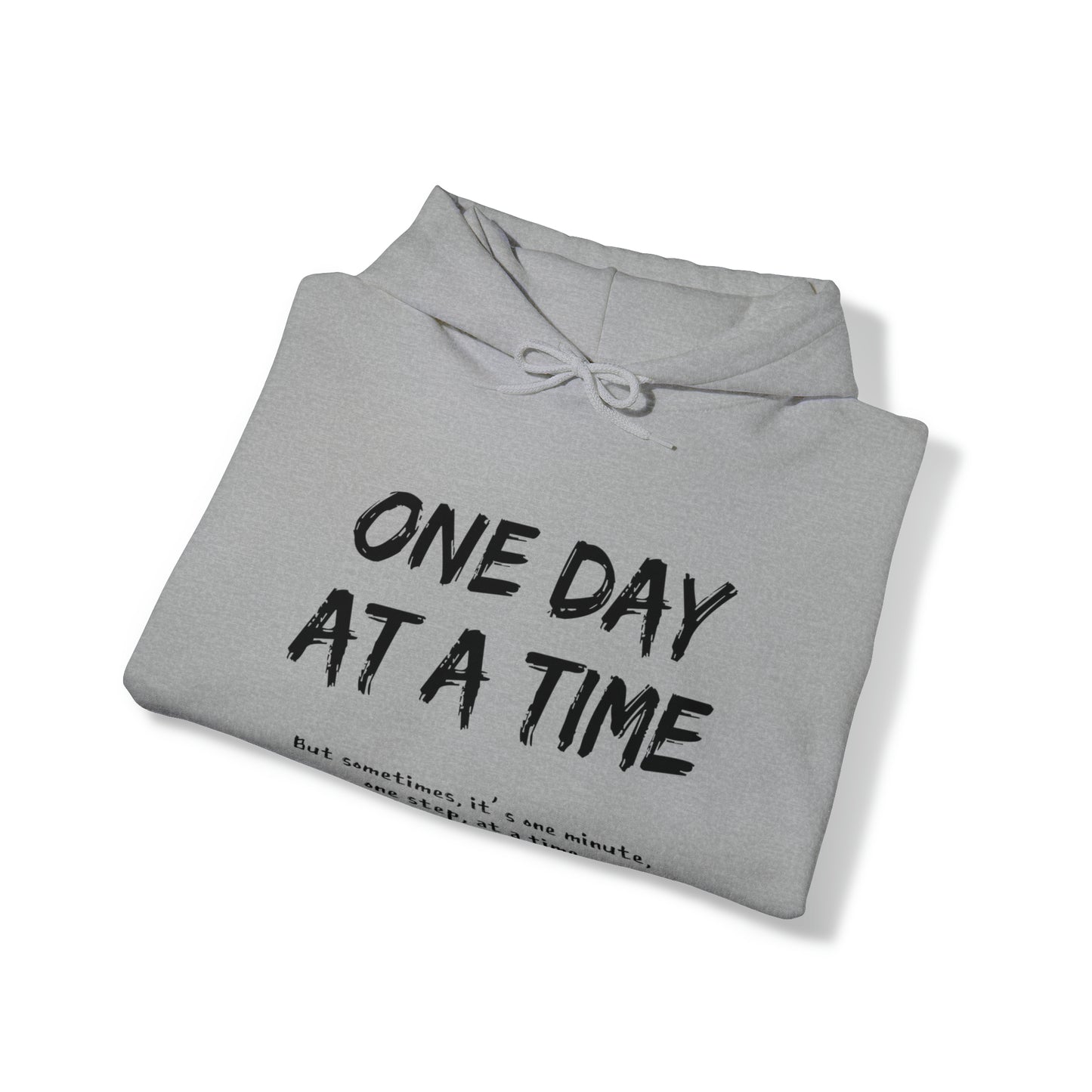 One Day At A Time - Hooded Sweatshirt US