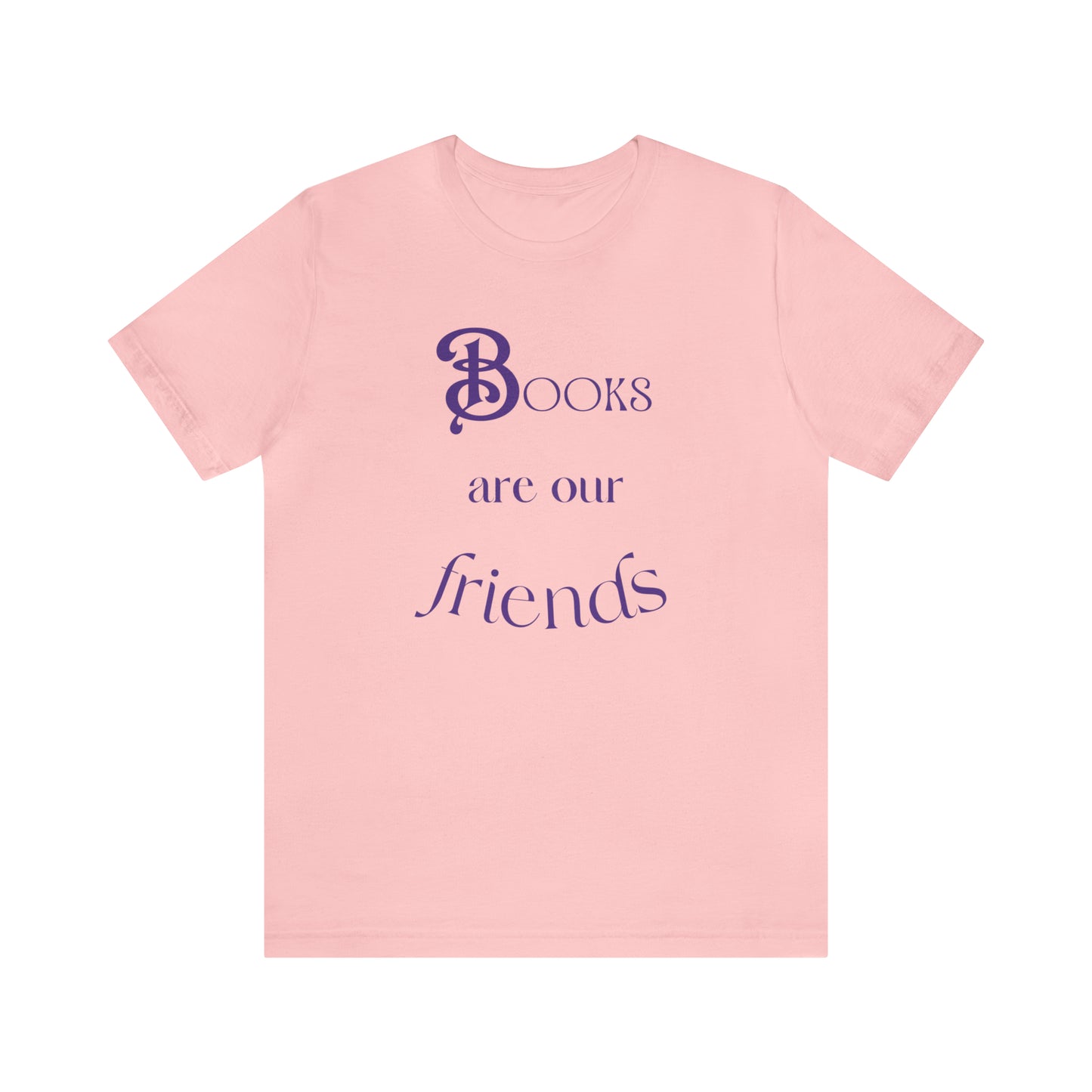 Books Are Our Friends #2 - Short Sleeve Tee US