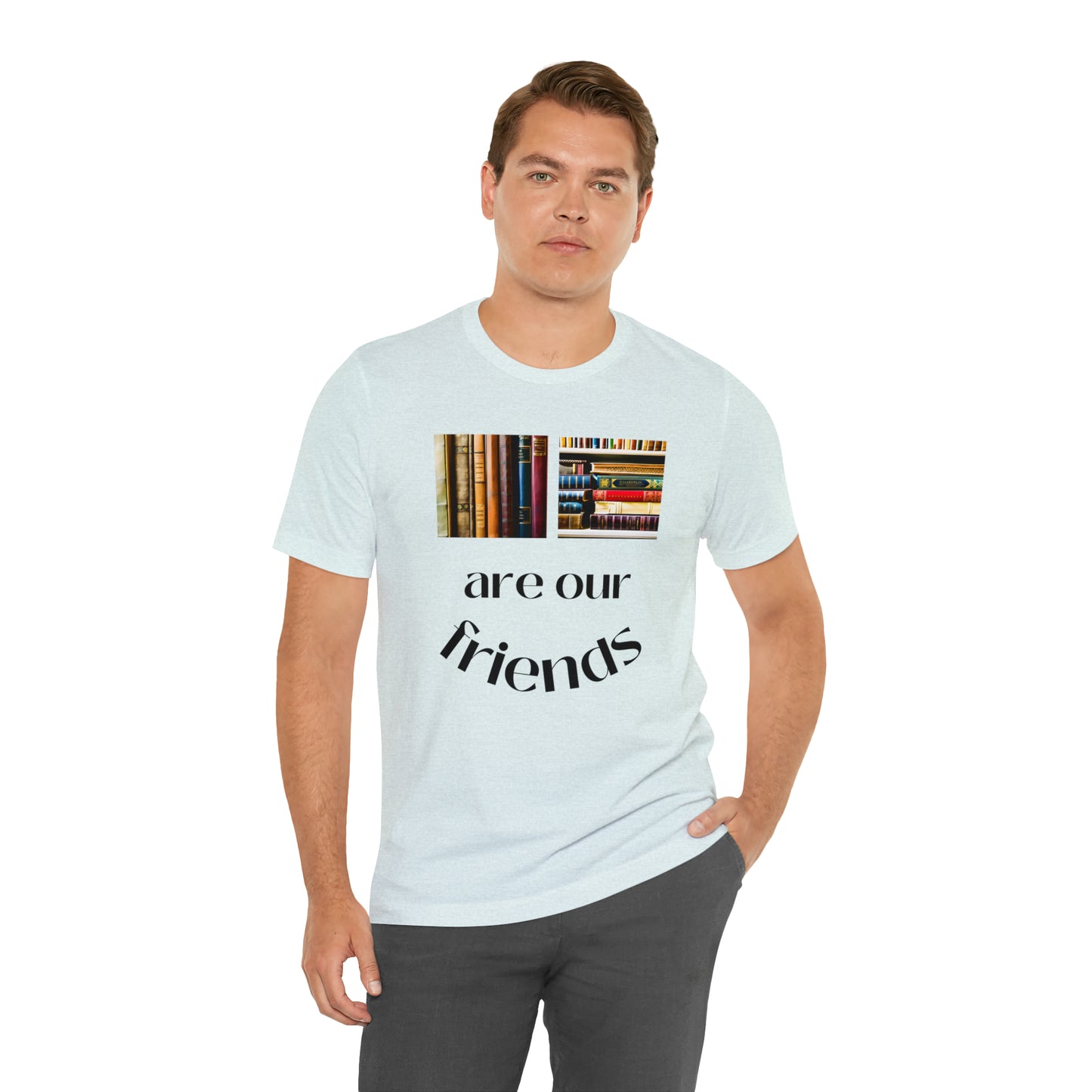 Books Are Our Friends #1 - Short Sleeve Tee US