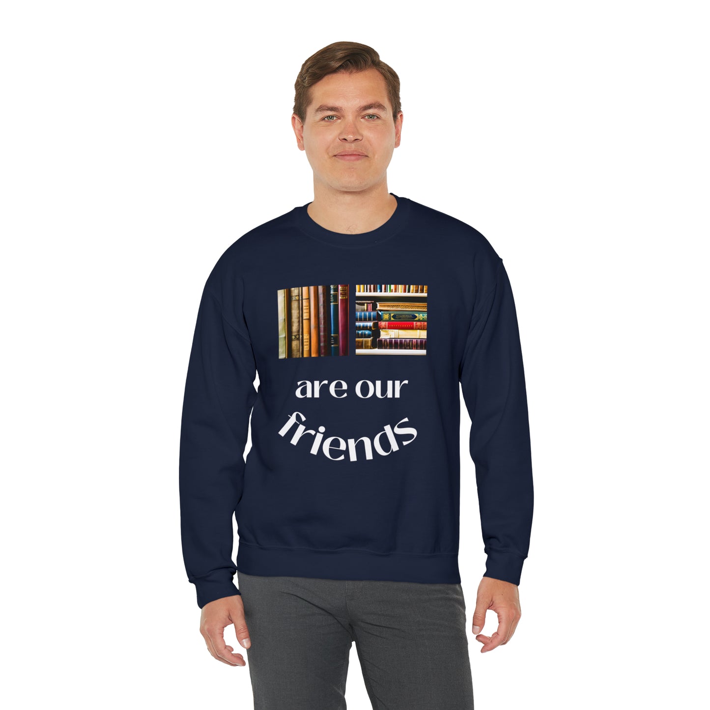 Books Are Our Friends #1 - Crewneck Sweatshirt US