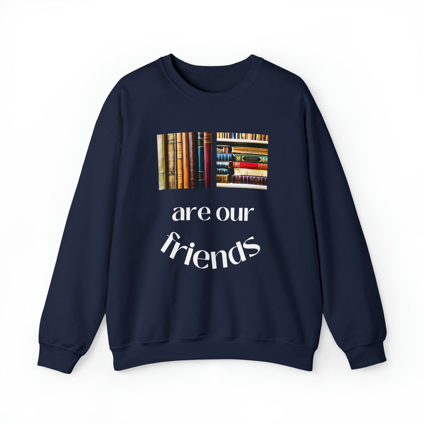 Books Are Our Friends #1 - Crewneck Sweatshirt US