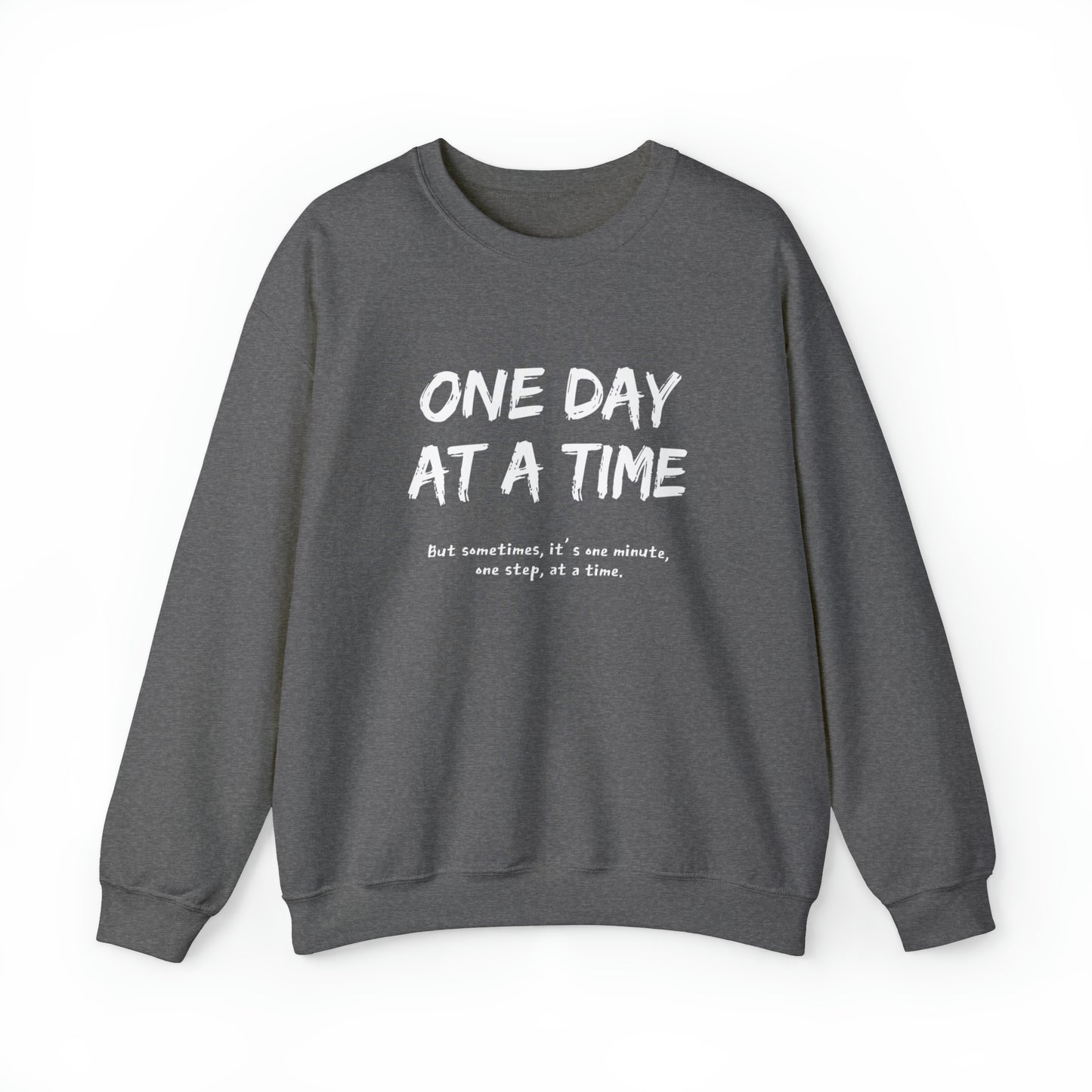 One Day At A Time - Crewneck Sweatshirt US