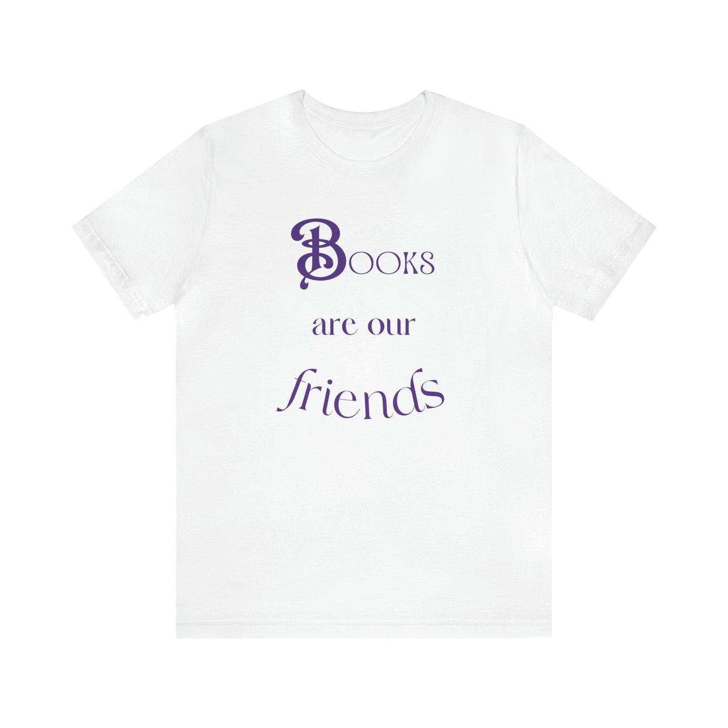 Books Are Our Friends #2 - Short Sleeve Tee US