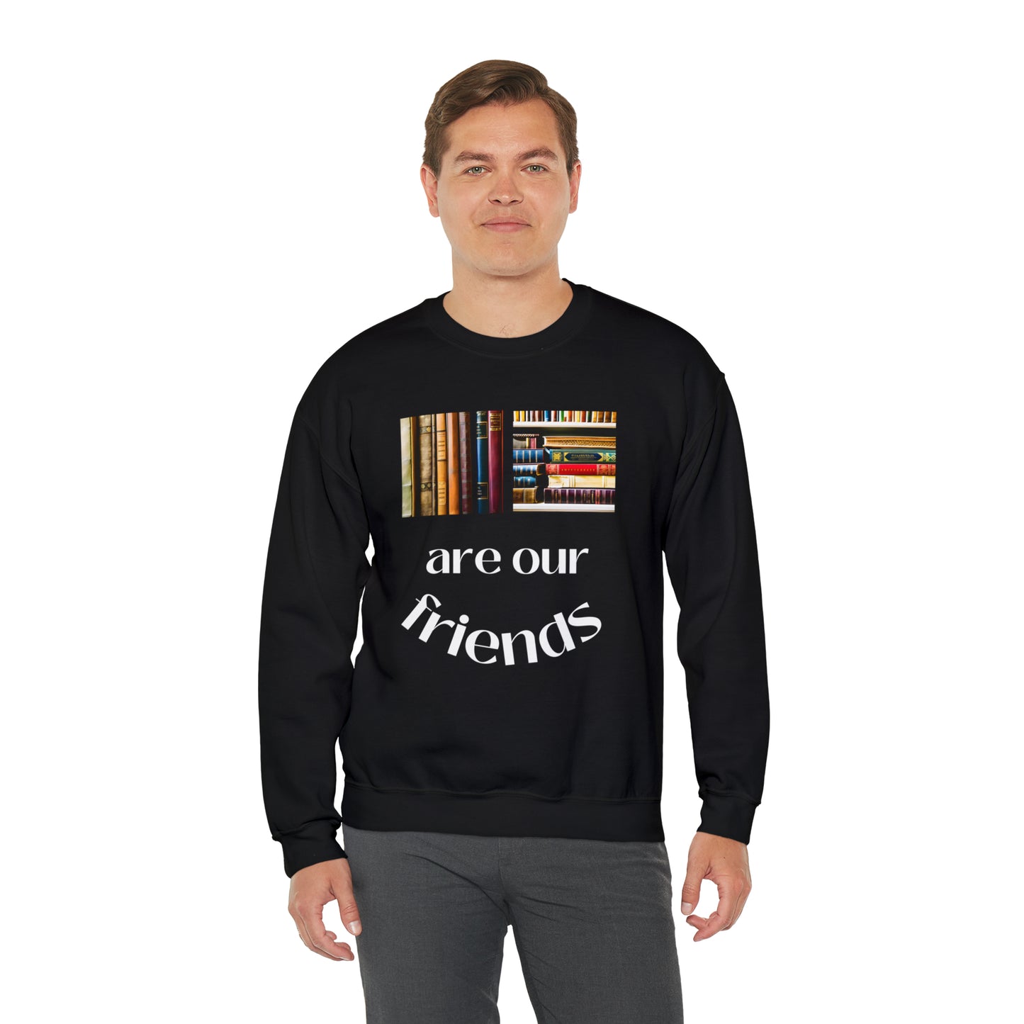 Books Are Our Friends #1 - Crewneck Sweatshirt US