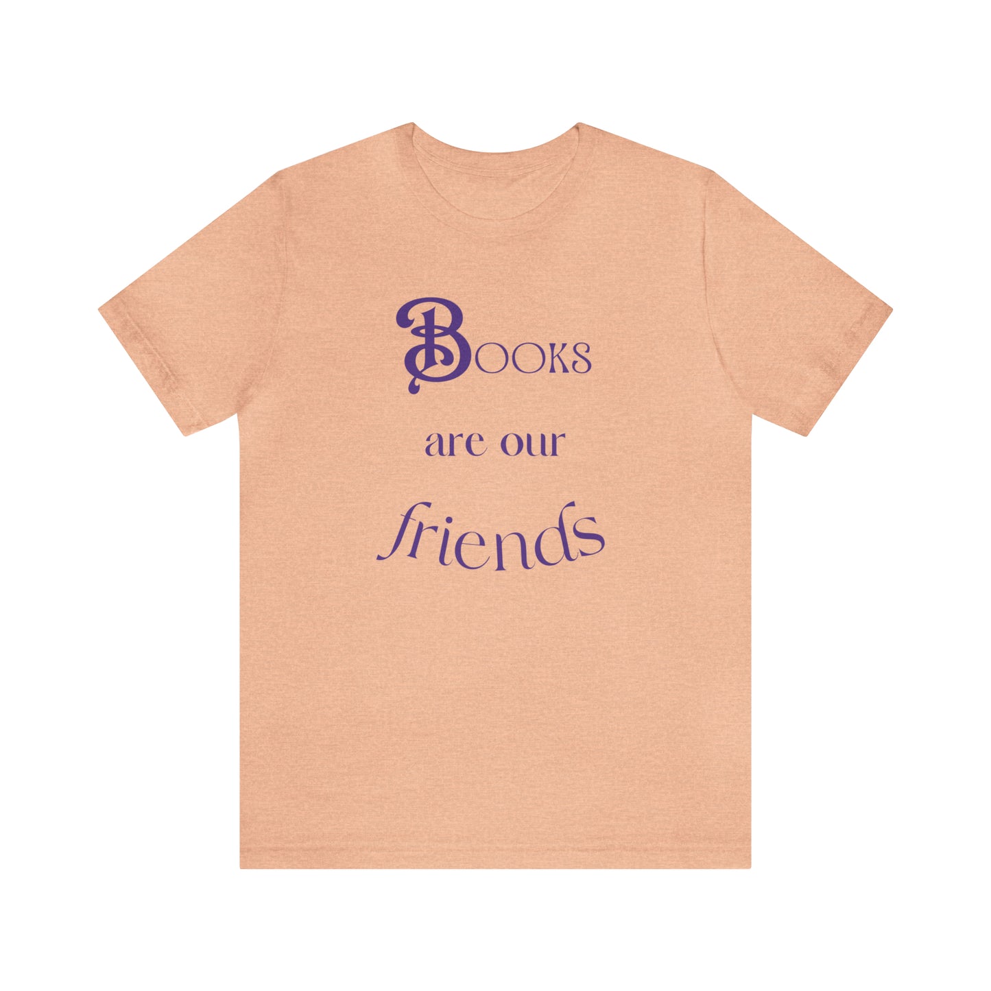 Books Are Our Friends #2 - Short Sleeve Tee US