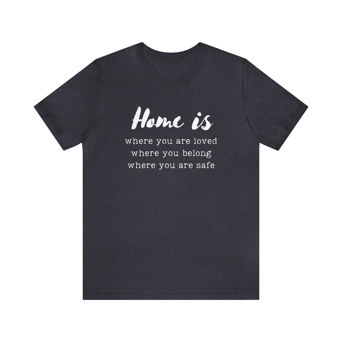 Home is - Short Sleeve Tee US
