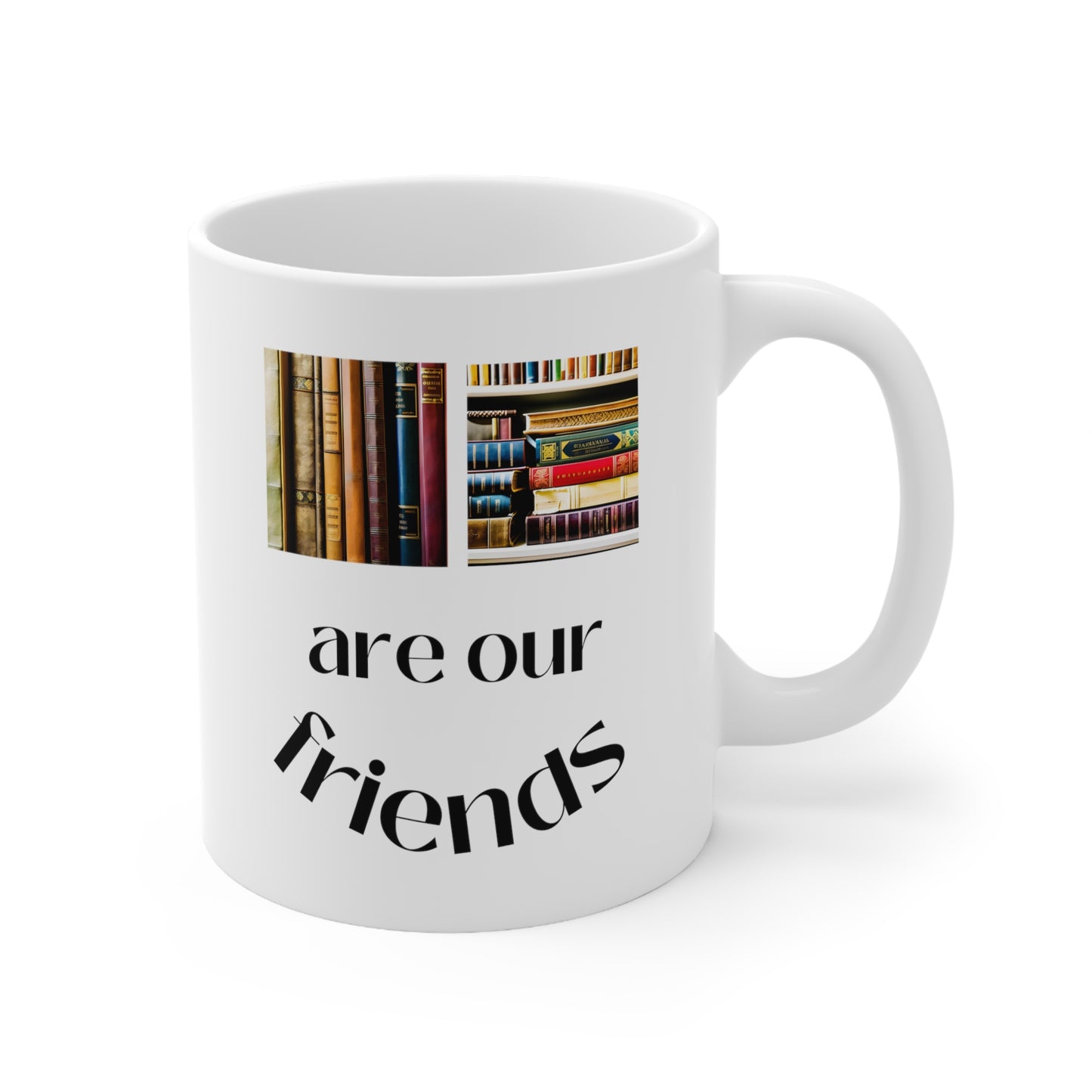 Books Are Our Friends #1 - Ceramic Mug US