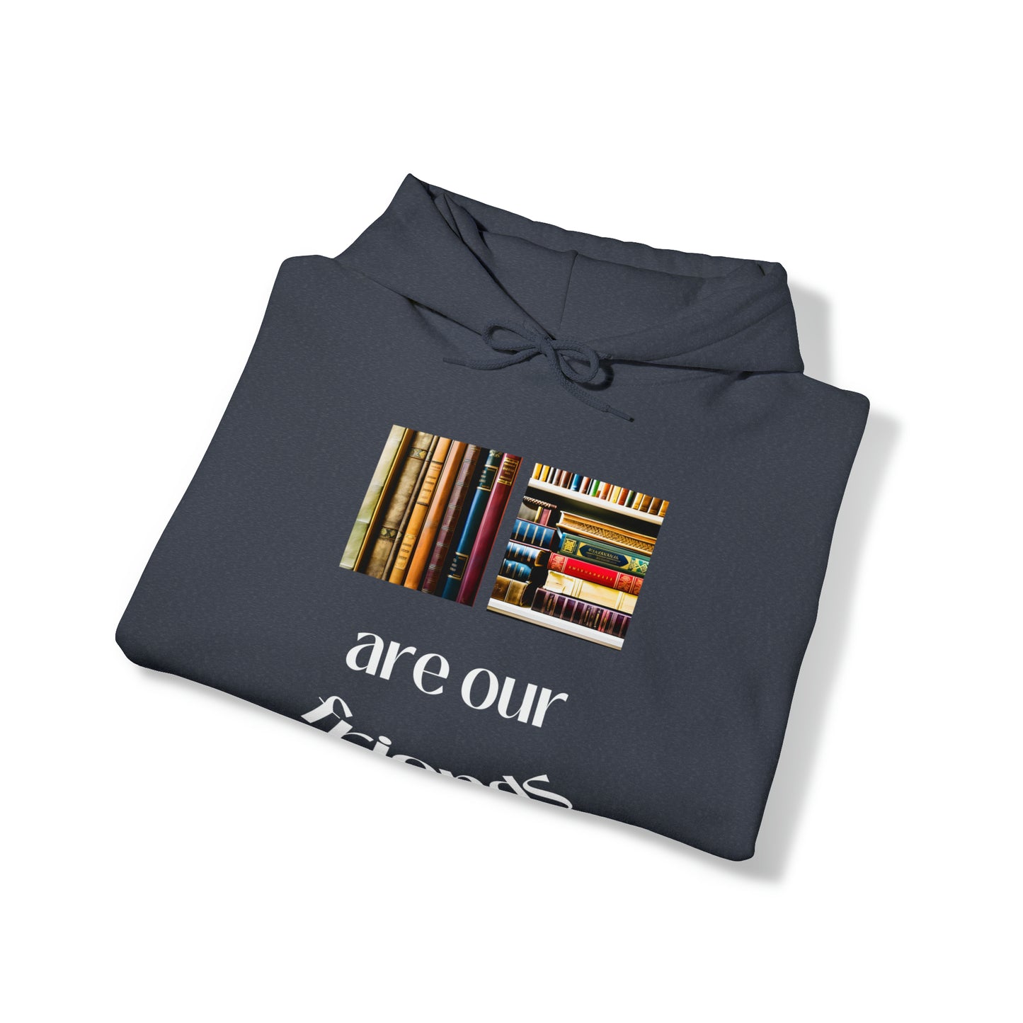 Books Are Our Friends #1 - Hooded Sweatshirt US