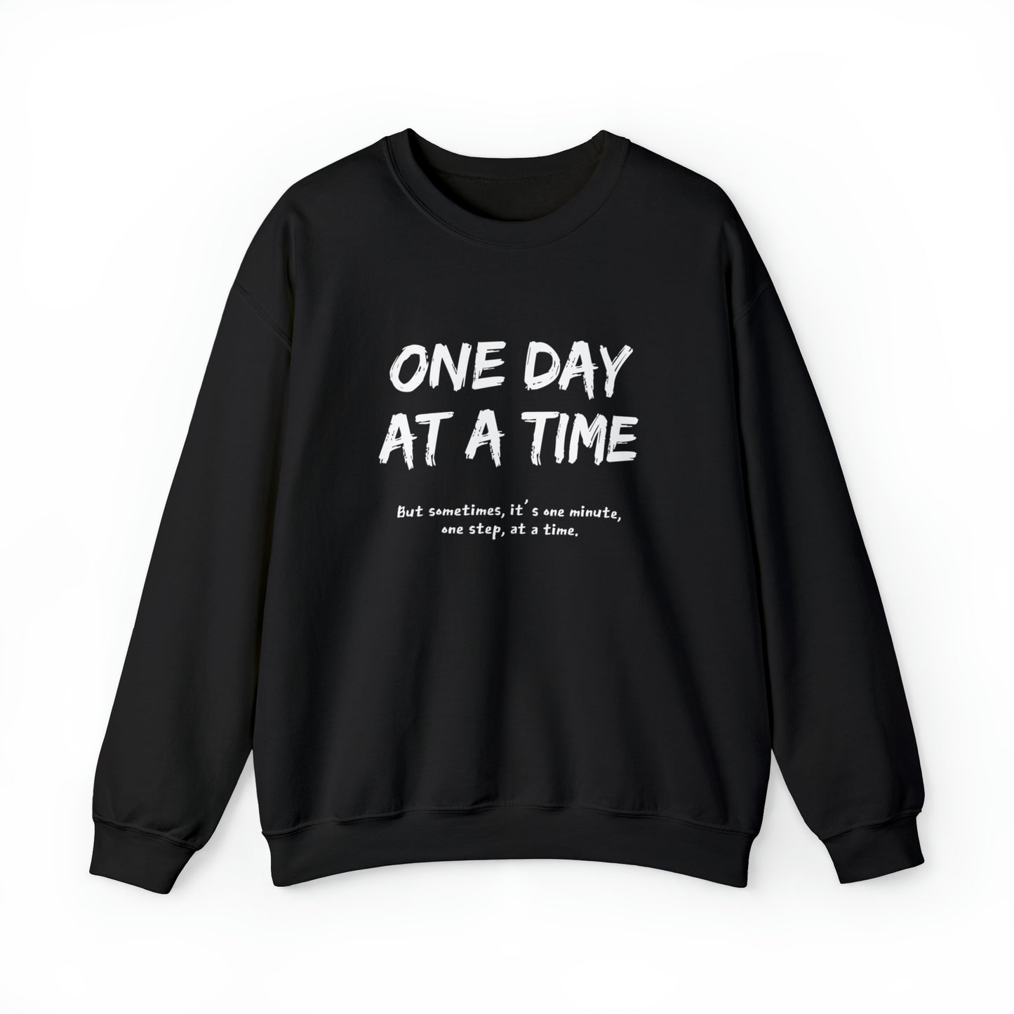 One Day At A Time - Crewneck Sweatshirt US