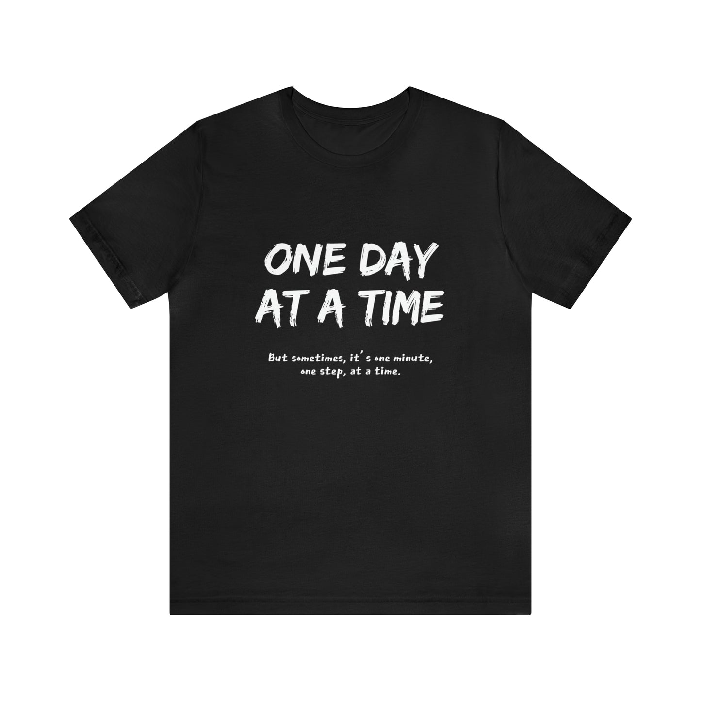 One Day At A Time - Short Sleeve Tee US