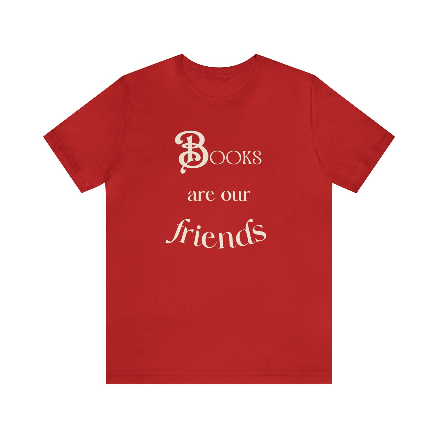 Books Are Our Friends #2 - Short Sleeve Tee US