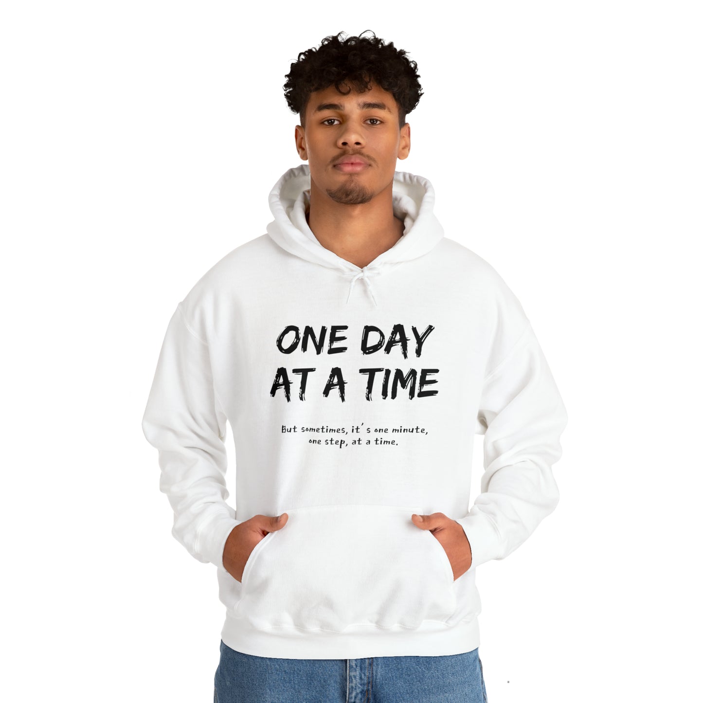 One Day At A Time - Hooded Sweatshirt US