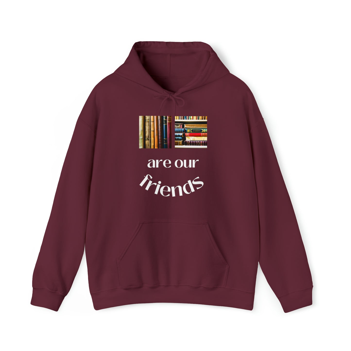 Books Are Our Friends #1 - Hooded Sweatshirt US