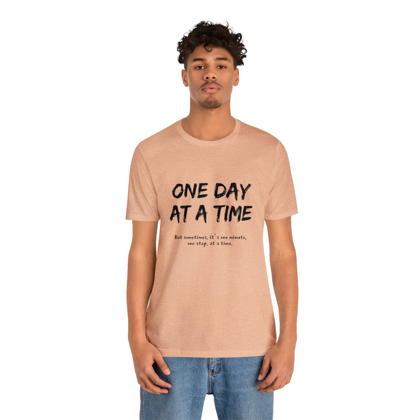 One Day At A Time - Short Sleeve Tee US