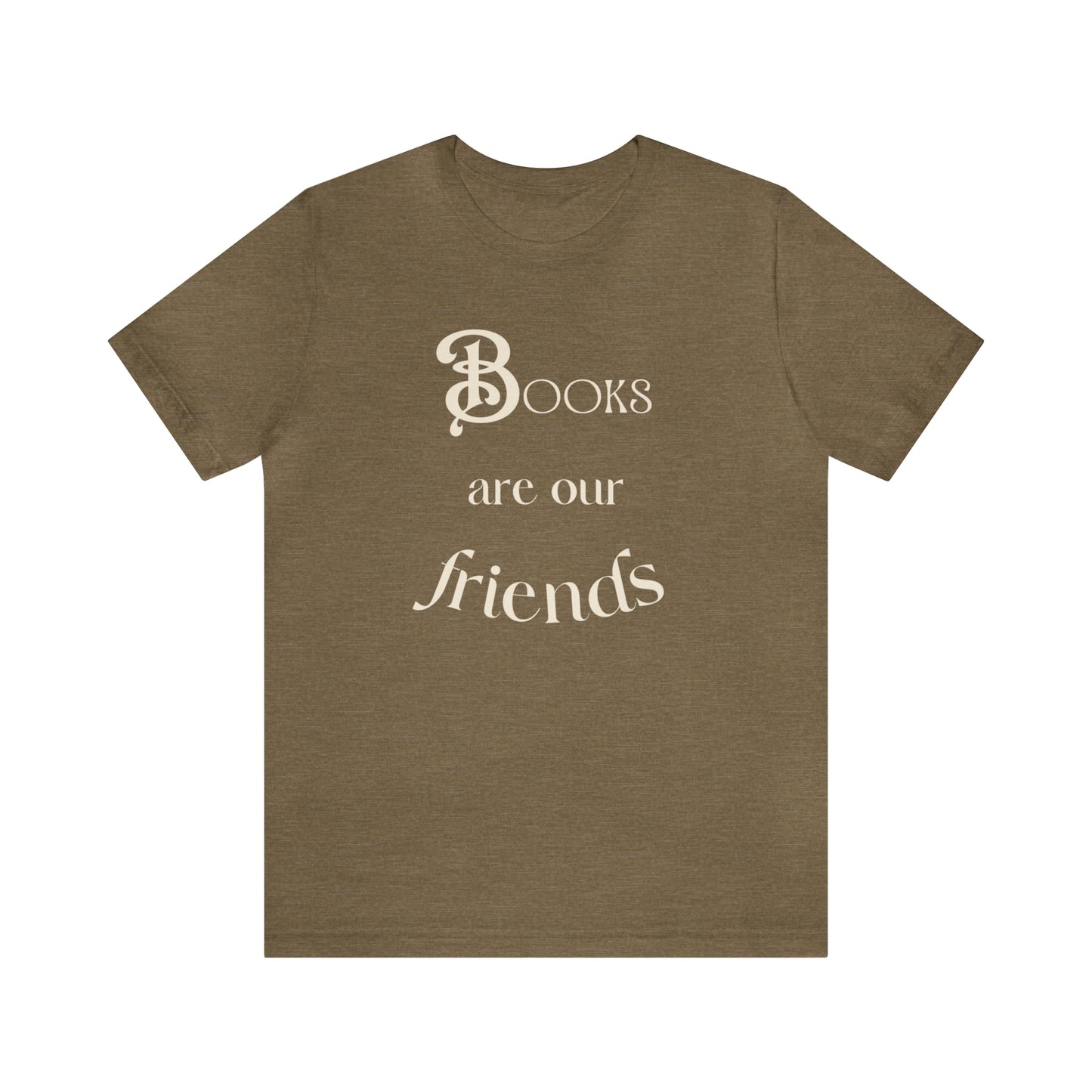 Books Are Our Friends #2 - Short Sleeve Tee US