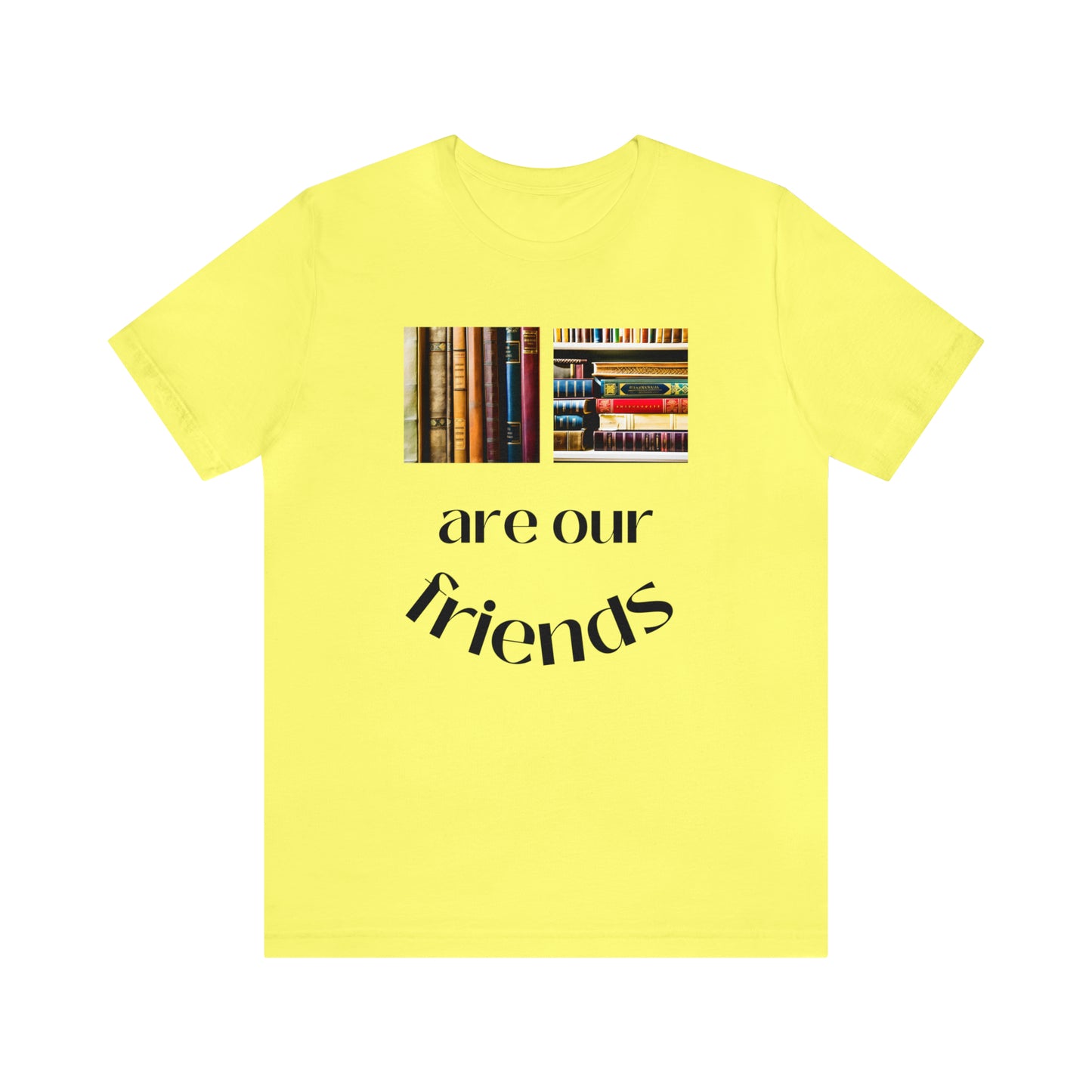 Books Are Our Friends #1 - Short Sleeve Tee US