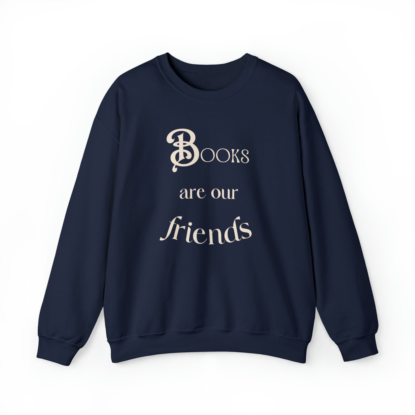 Books Are Our Friends #2 - Crewneck Sweatshirt US