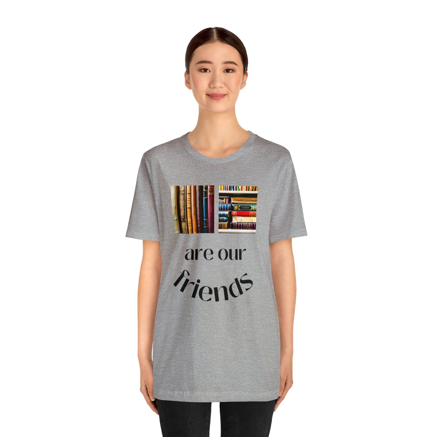 Books Are Our Friends #1 - Short Sleeve Tee US