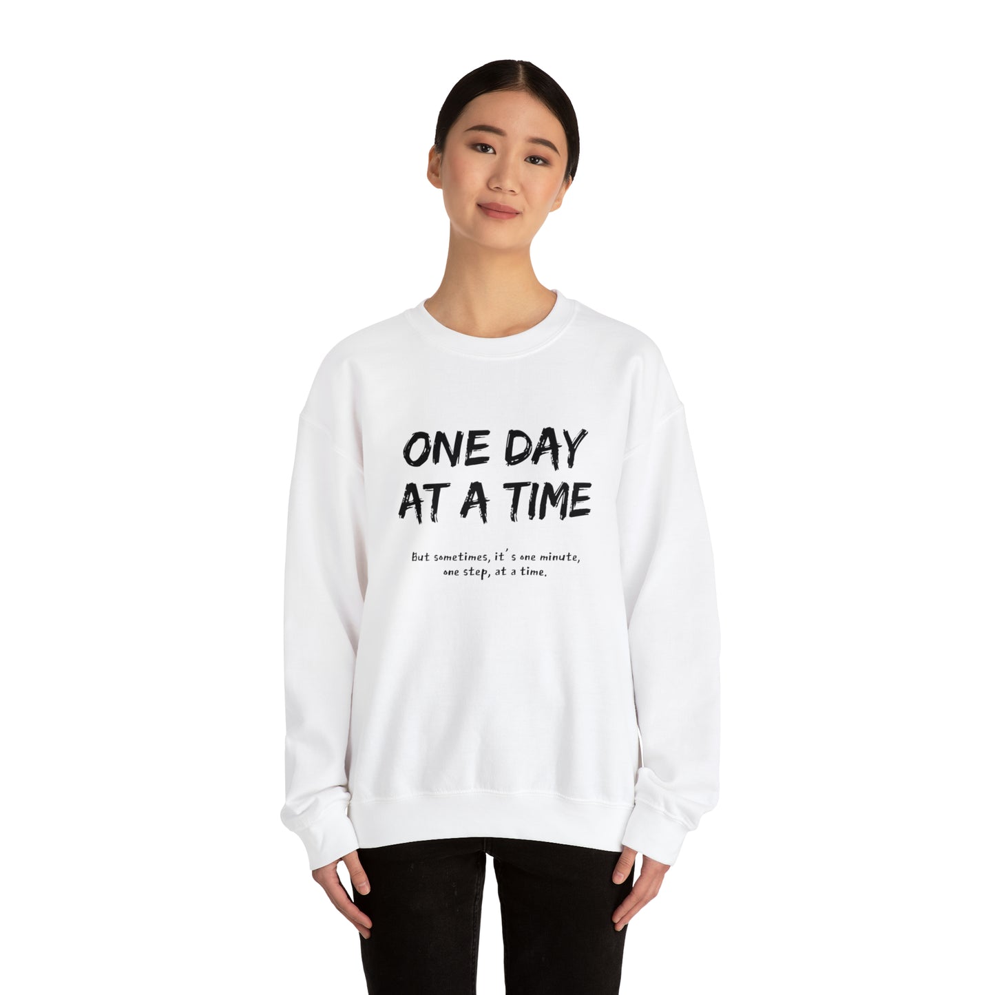 One Day At A Time - Crewneck Sweatshirt US