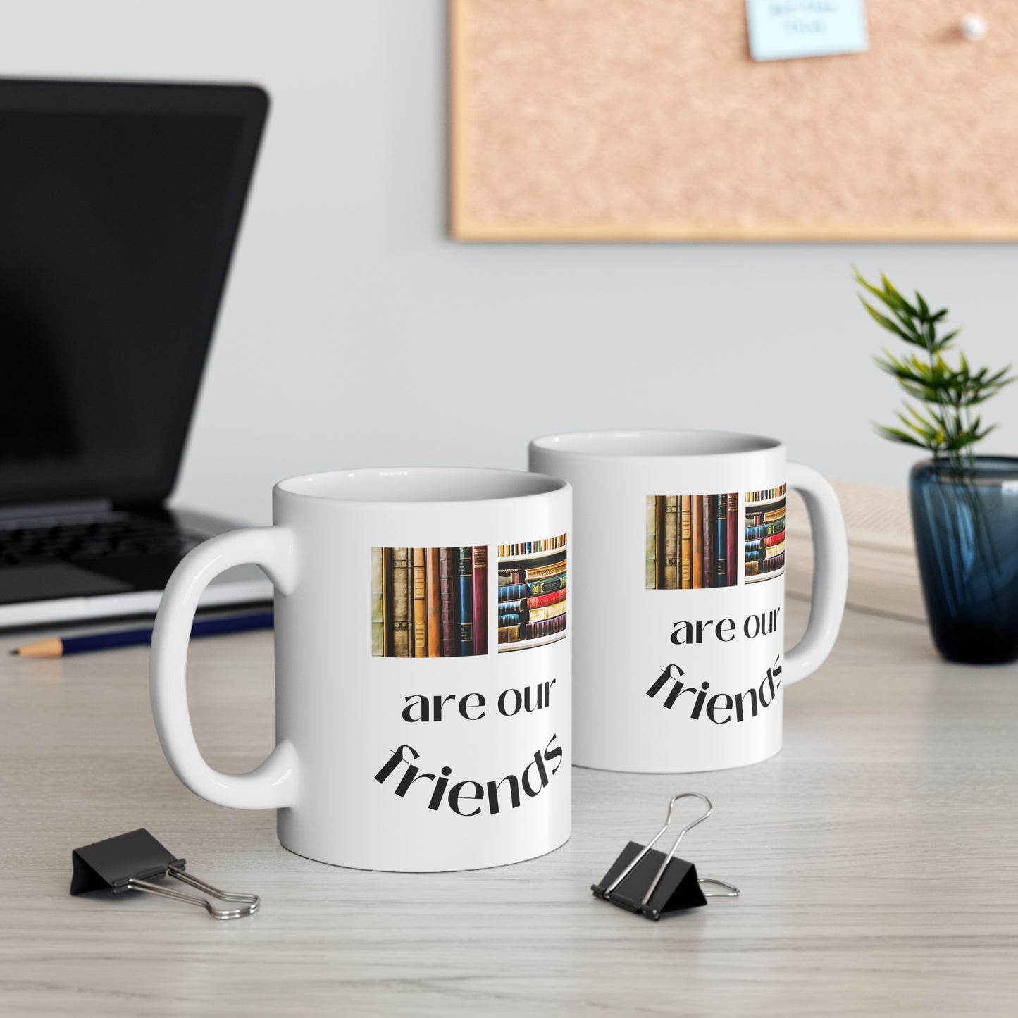 Books Are Our Friends #1 - Ceramic Mug US