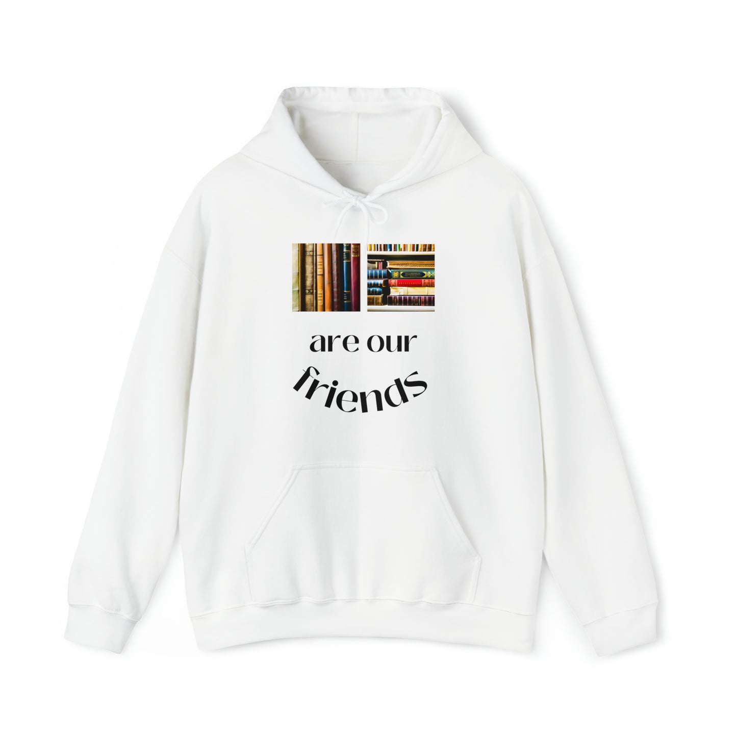 Books Are Our Friends #1 - Hooded Sweatshirt US