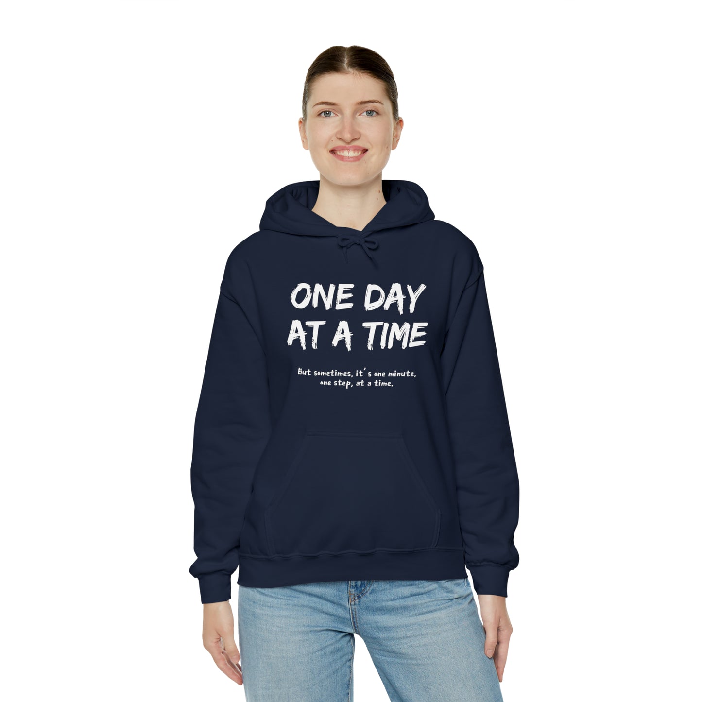 One Day At A Time - Hooded Sweatshirt US