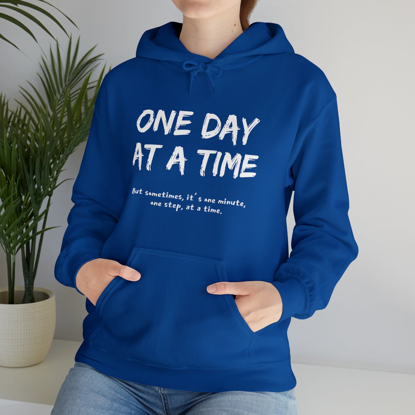 One Day At A Time - Hooded Sweatshirt US