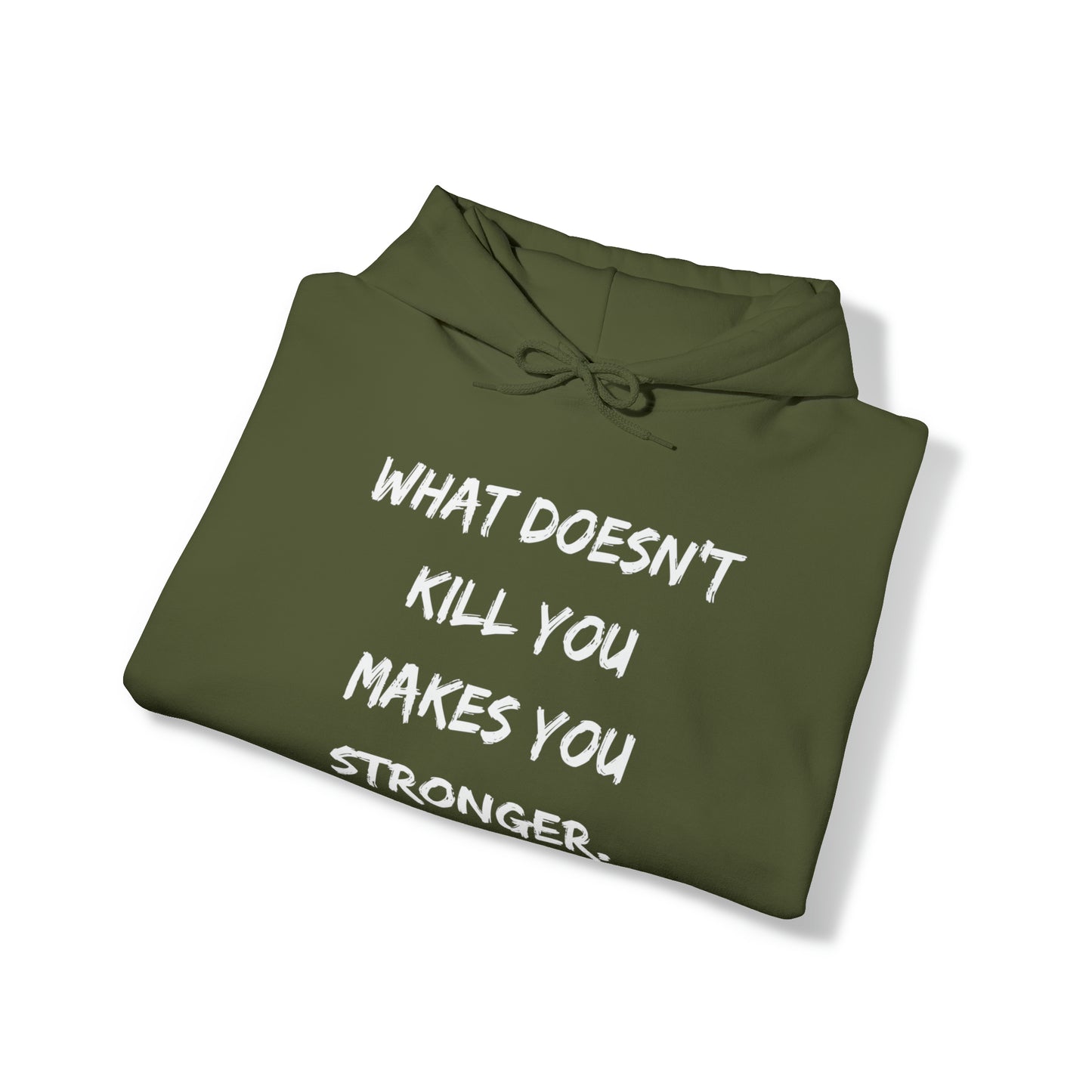 What Doesn't Kill You - Hooded Sweatshirt US