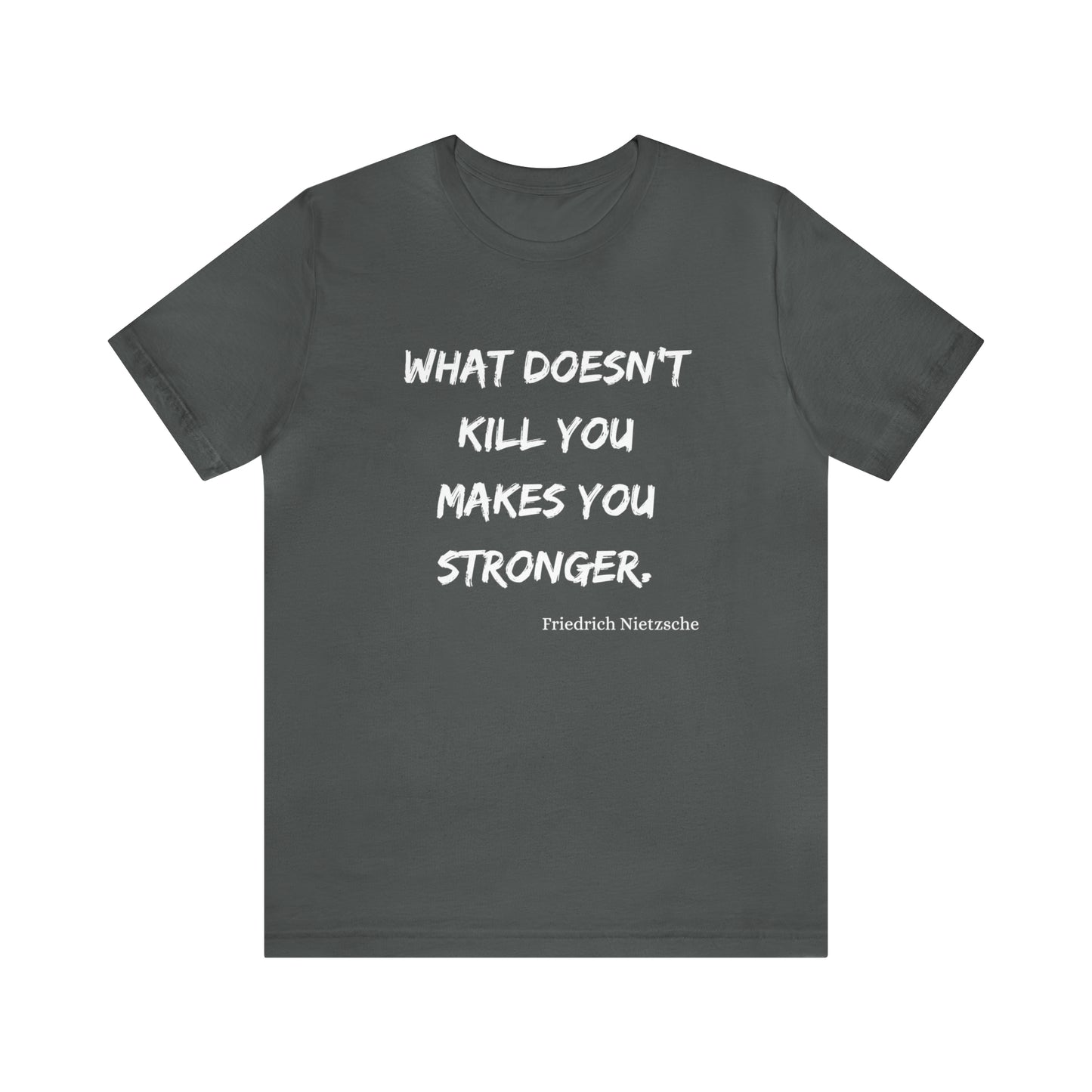 What Doesn't Kill You - Short Sleeve Tee US