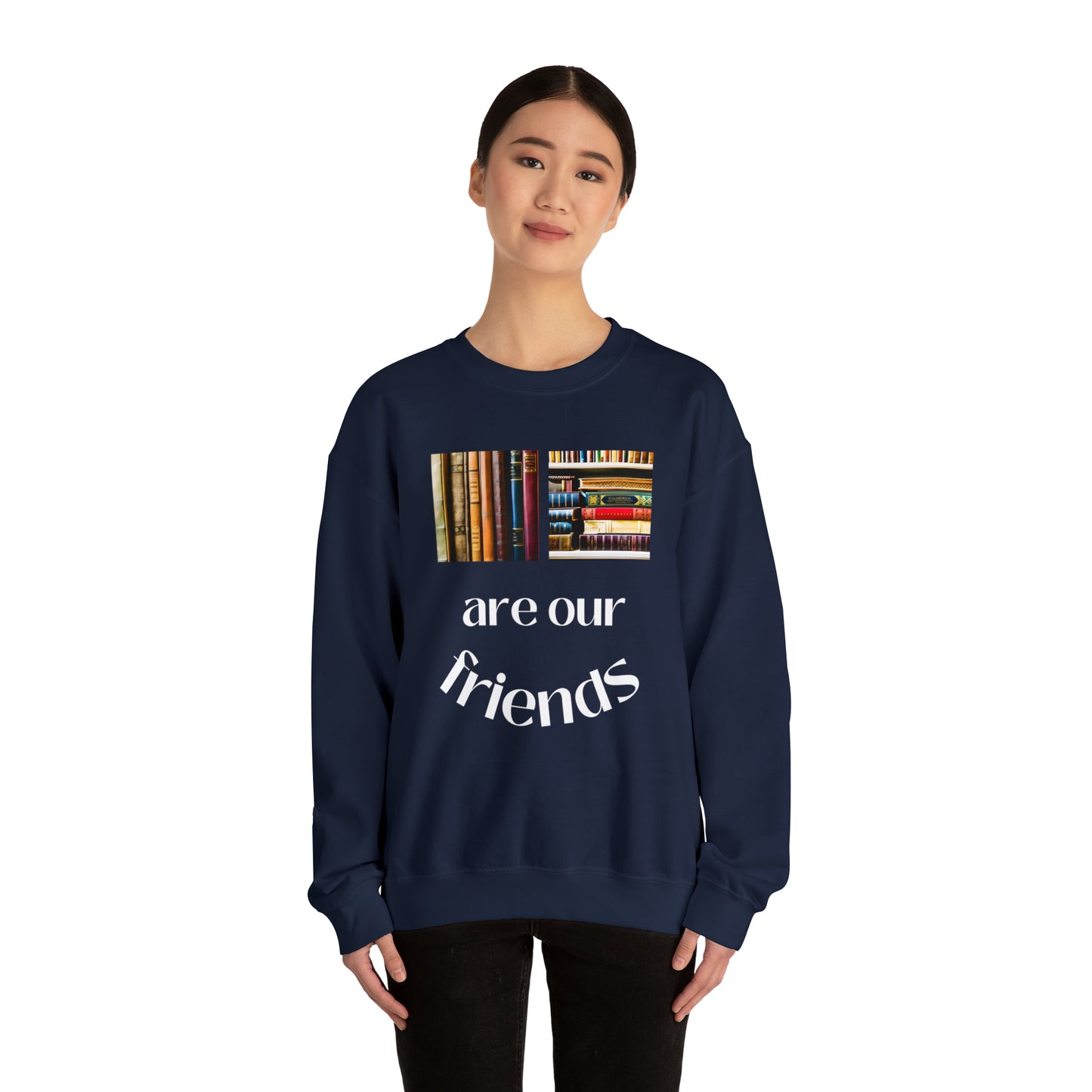 Books Are Our Friends #1 - Crewneck Sweatshirt US