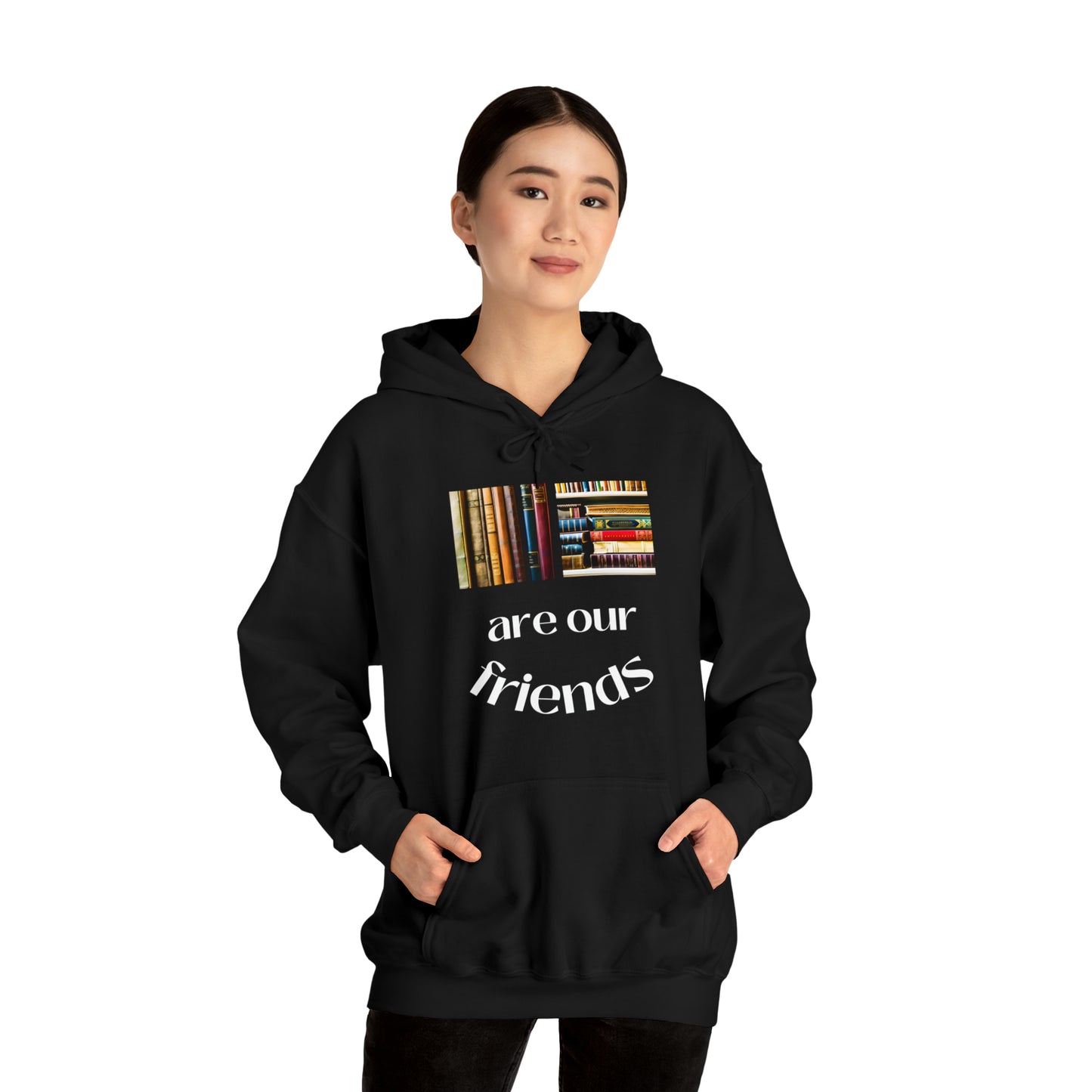 Books Are Our Friends #1 - Hooded Sweatshirt US